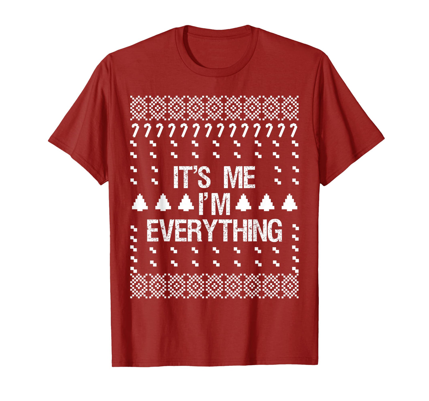 It's Me I'm Everything Ugly Christmas Matching Couple T-Shirt