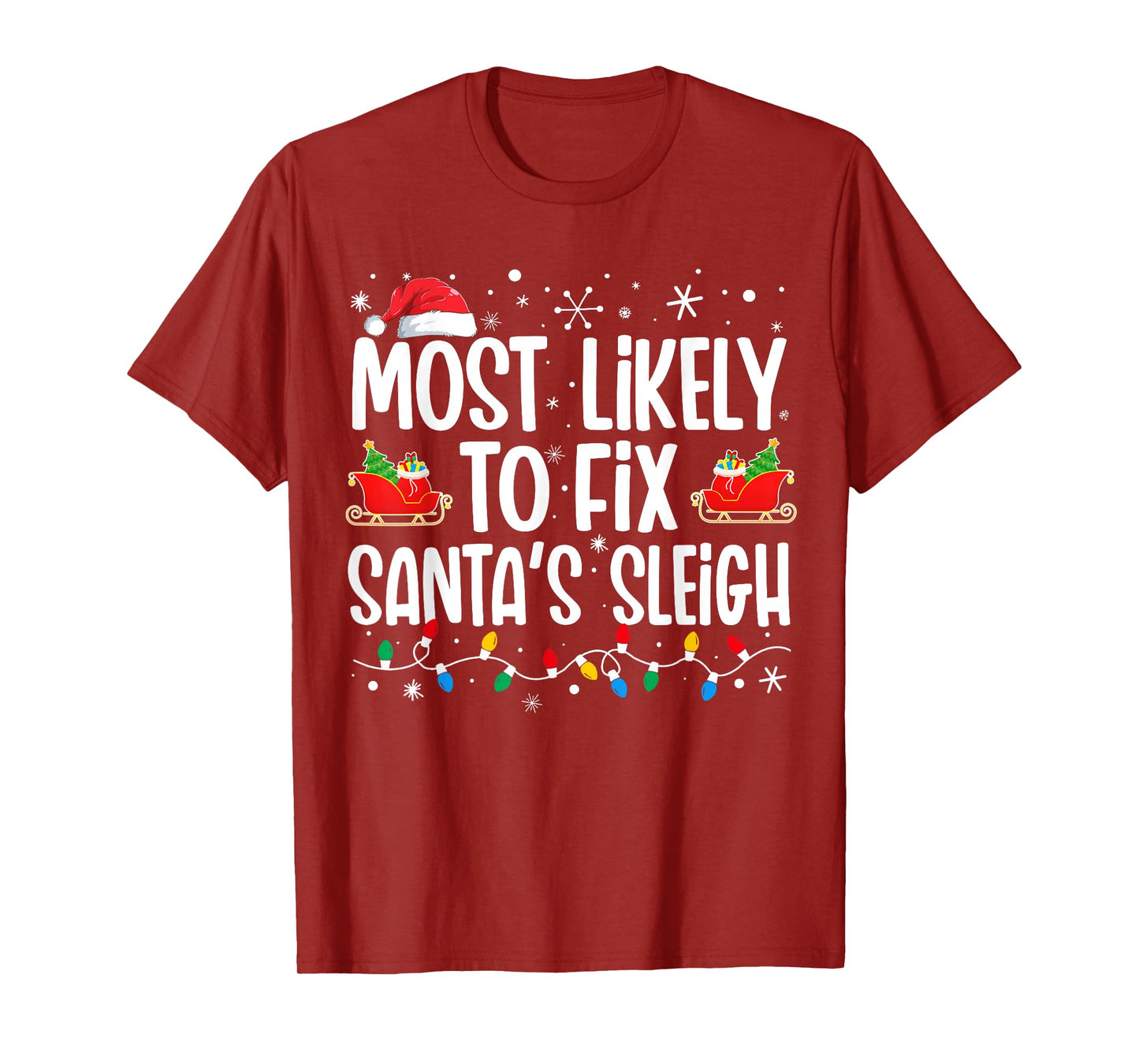 Most Likely to Fix Santa's Sleigh Family Matching Christmas T-Shirt