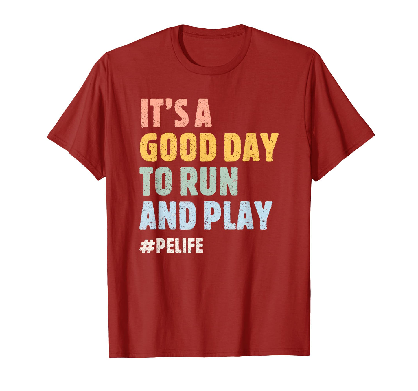 It's A Good Day To Run And Play #PE Life Physical Education T-Shirt