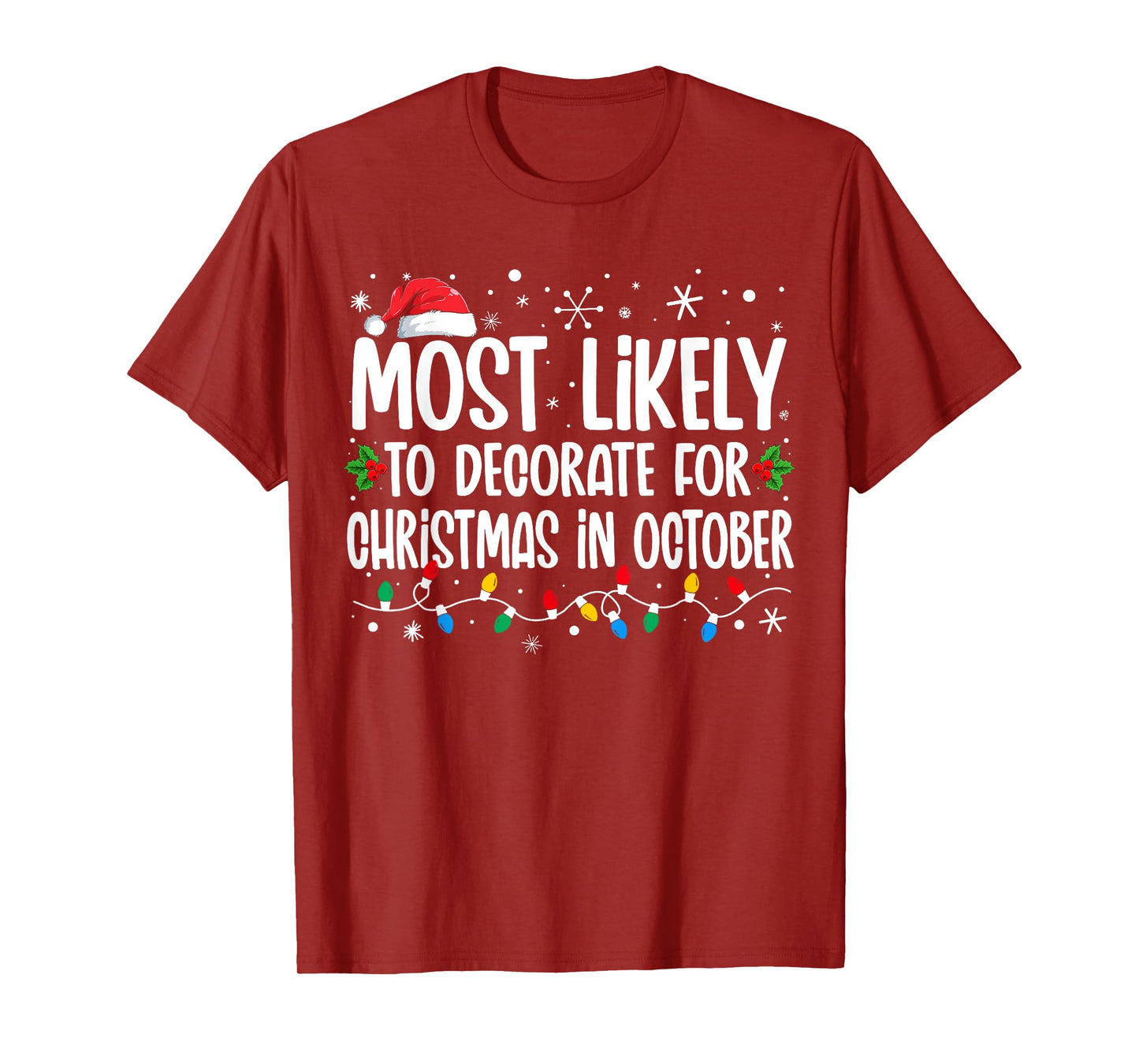Most Likely To Decorate For Christmas In October Family Xmas T-Shirt