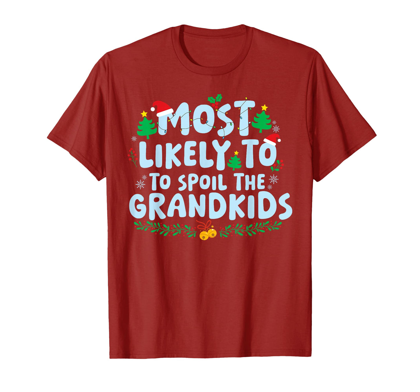 Most Likely to Spoil The Grandkids Family Matching Christmas T-Shirt
