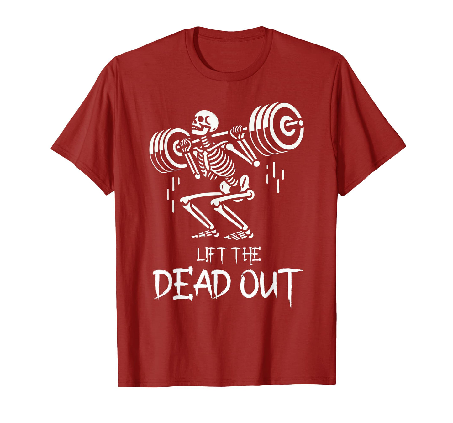 Lift the Dead Funny Halloween Workout Weight Lift Skeleton T-Shirt
