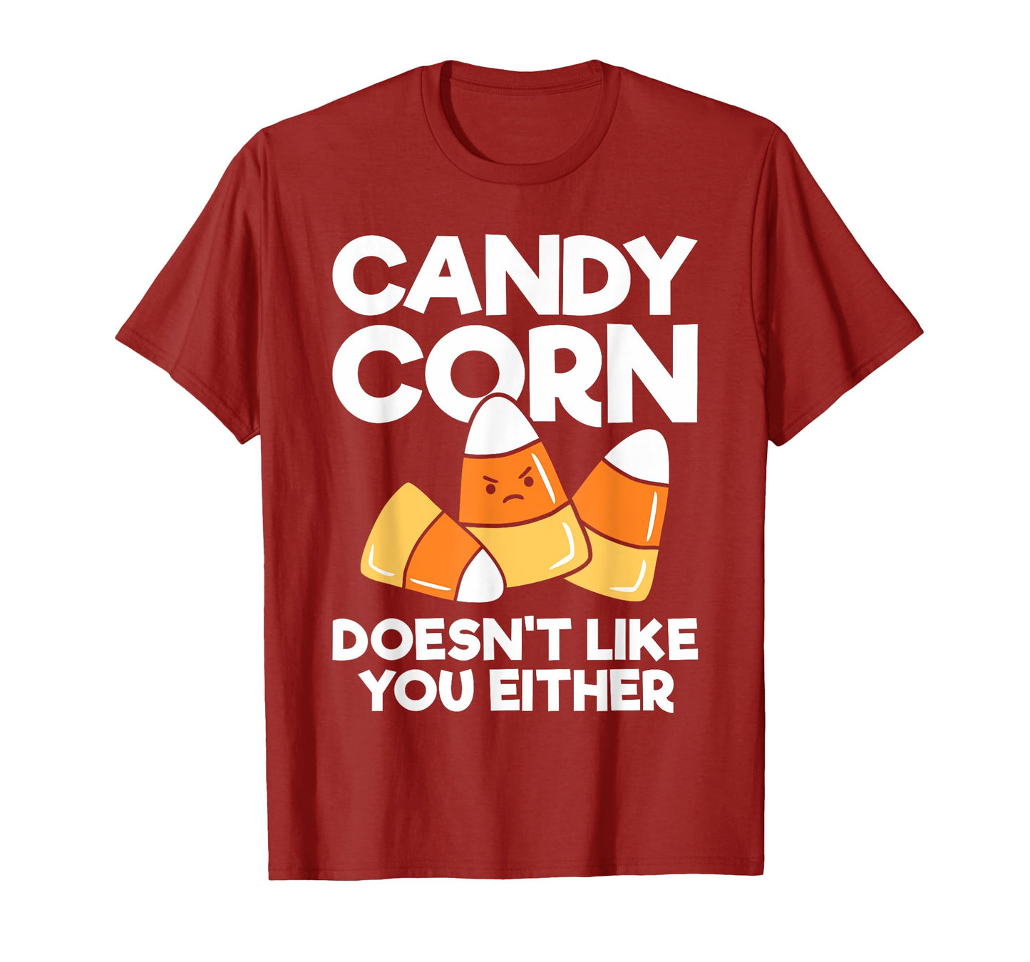 Candy Corn Doesn't Like You Either Funny Halloween T-Shirt