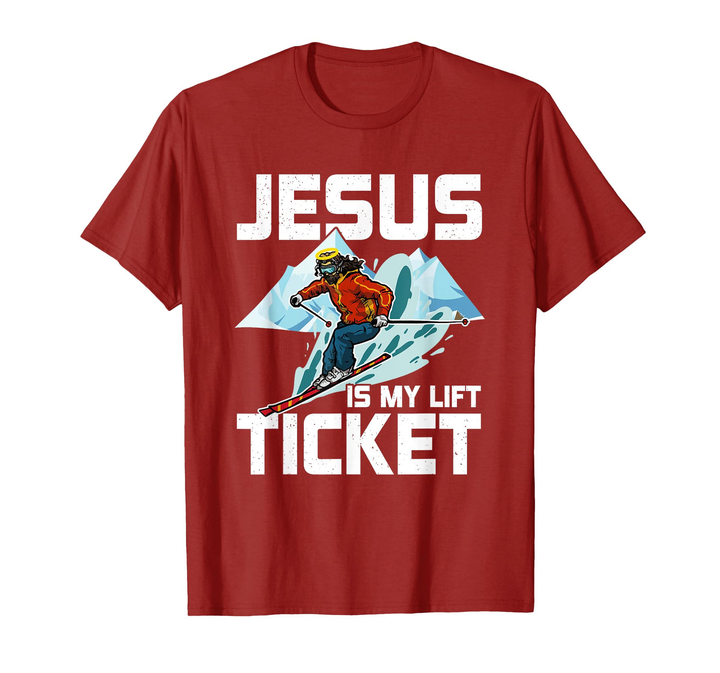 Jesus Is My Lift Ticket Downhill Snow Skiing Christian T-Shirt