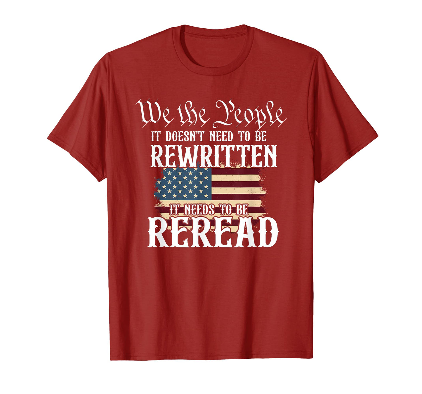 We The People It Doesn't Need To Be Rewritten T-Shirt