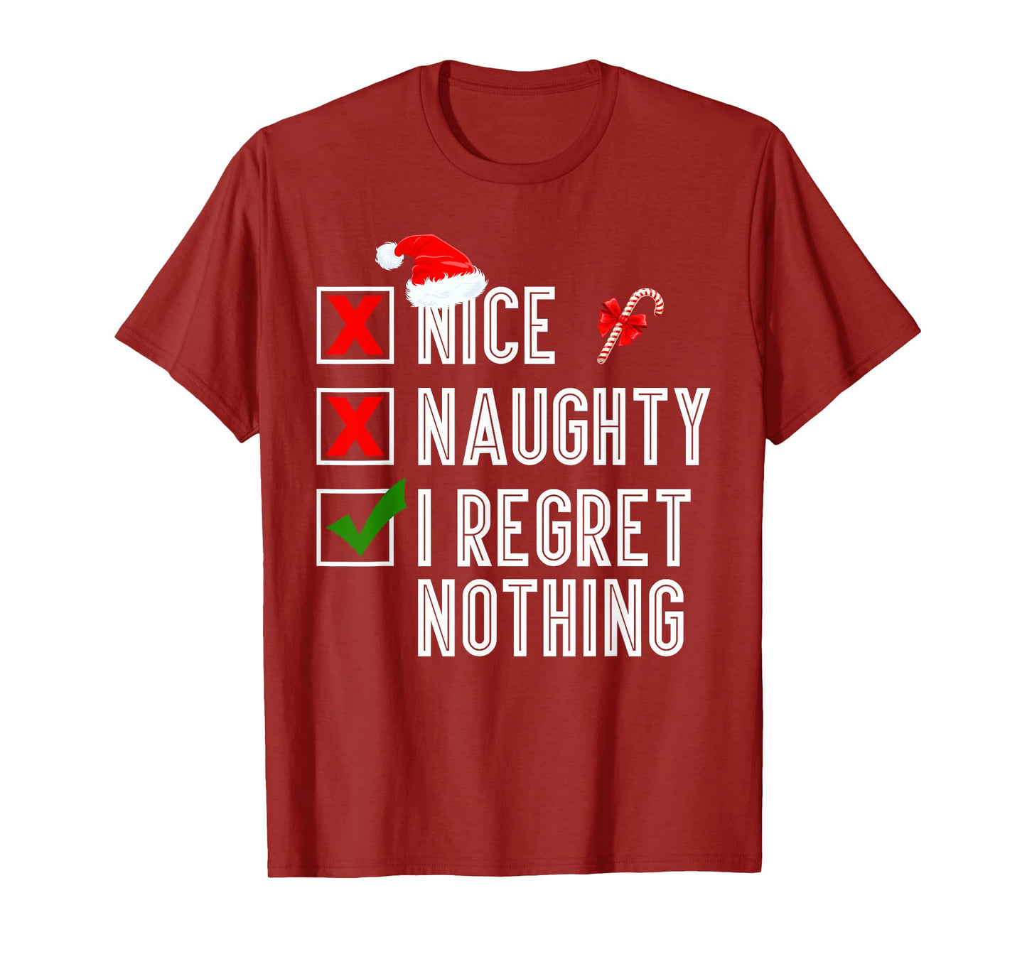 Nice Naughty I Regret Nothing Merry Christmas Santa T-Shirt