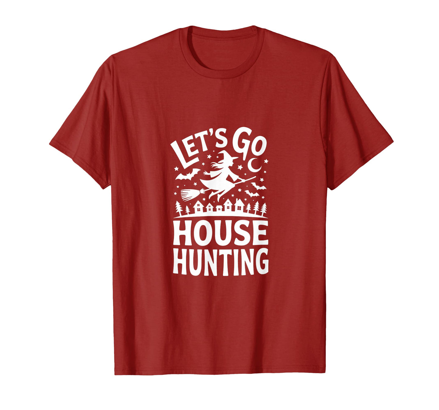 Let's Go House Hunting Witch Shirt for Halloween Fun Time T-Shirt