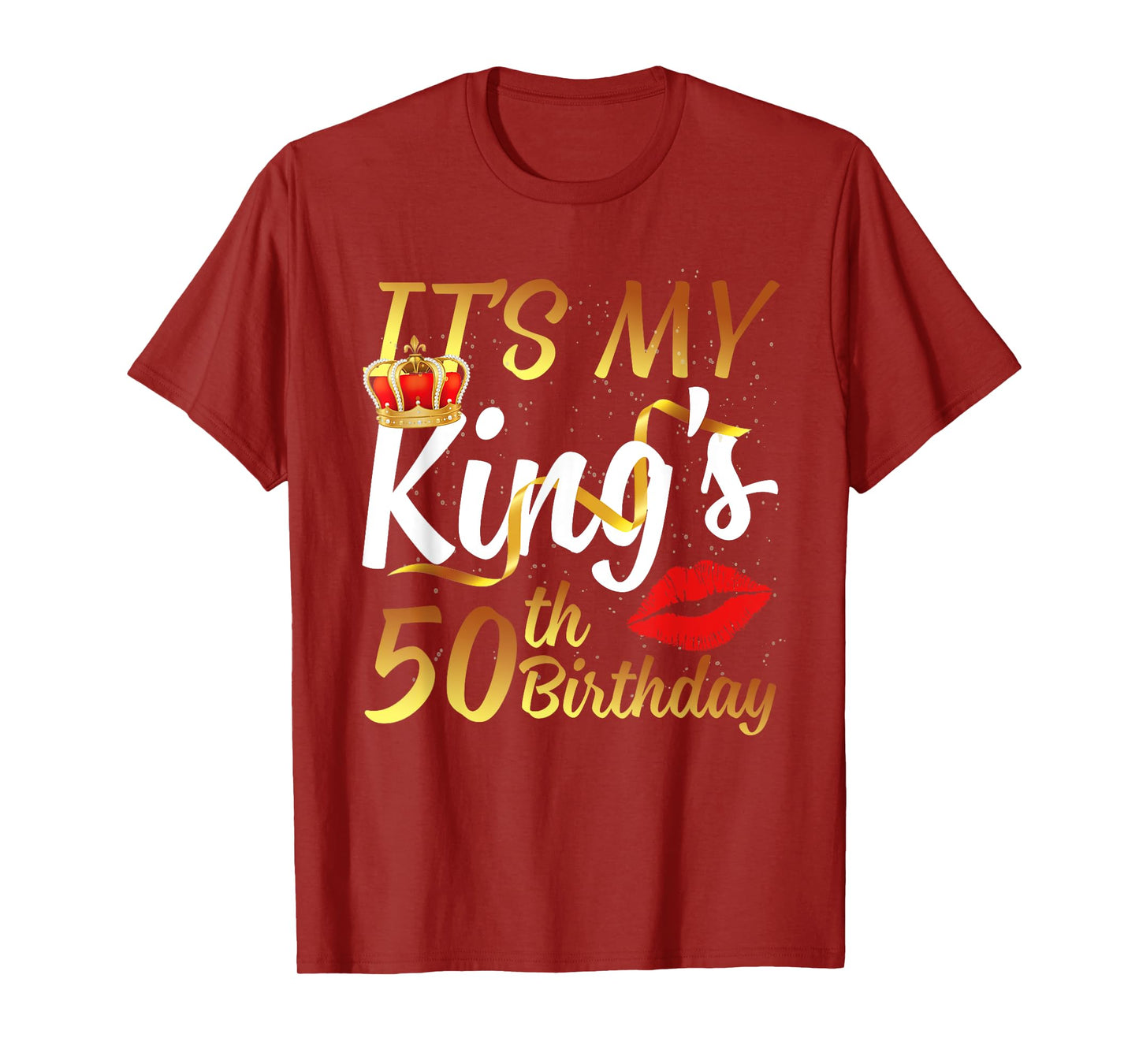 It's My King's 50th Birthday Gold Crown For 50 Years Old Man T-Shirt