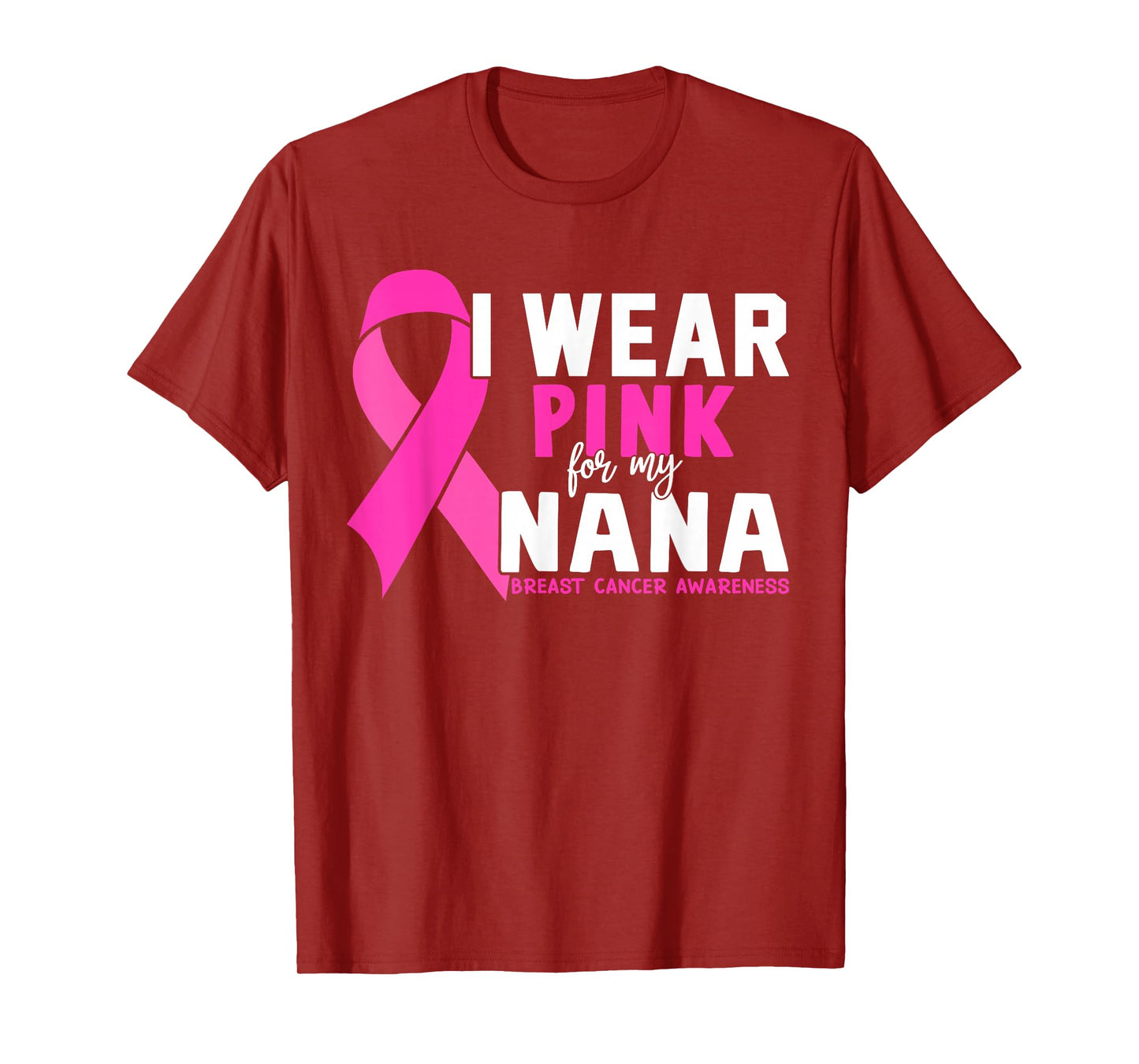 I Wear Pink For My Nana Breast Cancer Awareness T-Shirt