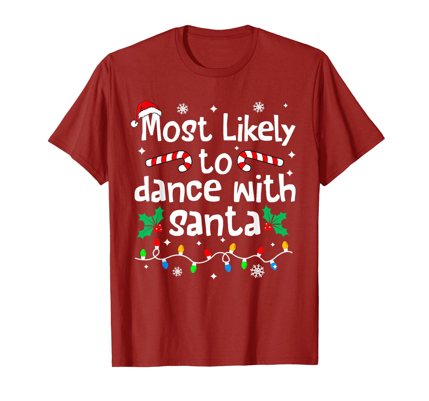 Most Likely to Dance with Santa Christmas Matching Family T-Shirt