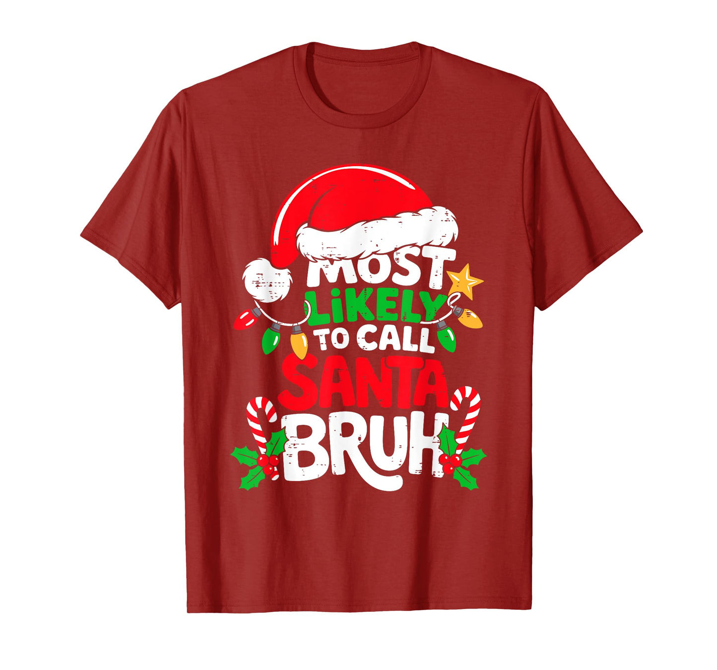 Most Likely to Call Santa Bruh Funny Christmas Boys Kids Men T-Shirt