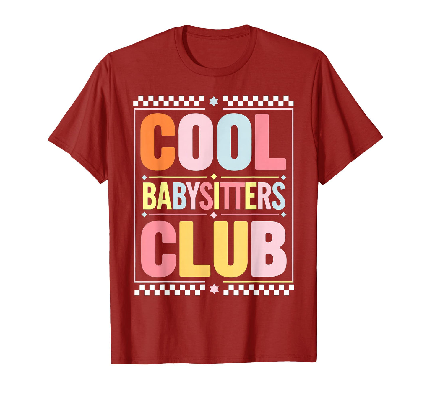 Babysitters Club Funny Saying Babysitting Joke Gag Women Men T-Shirt
