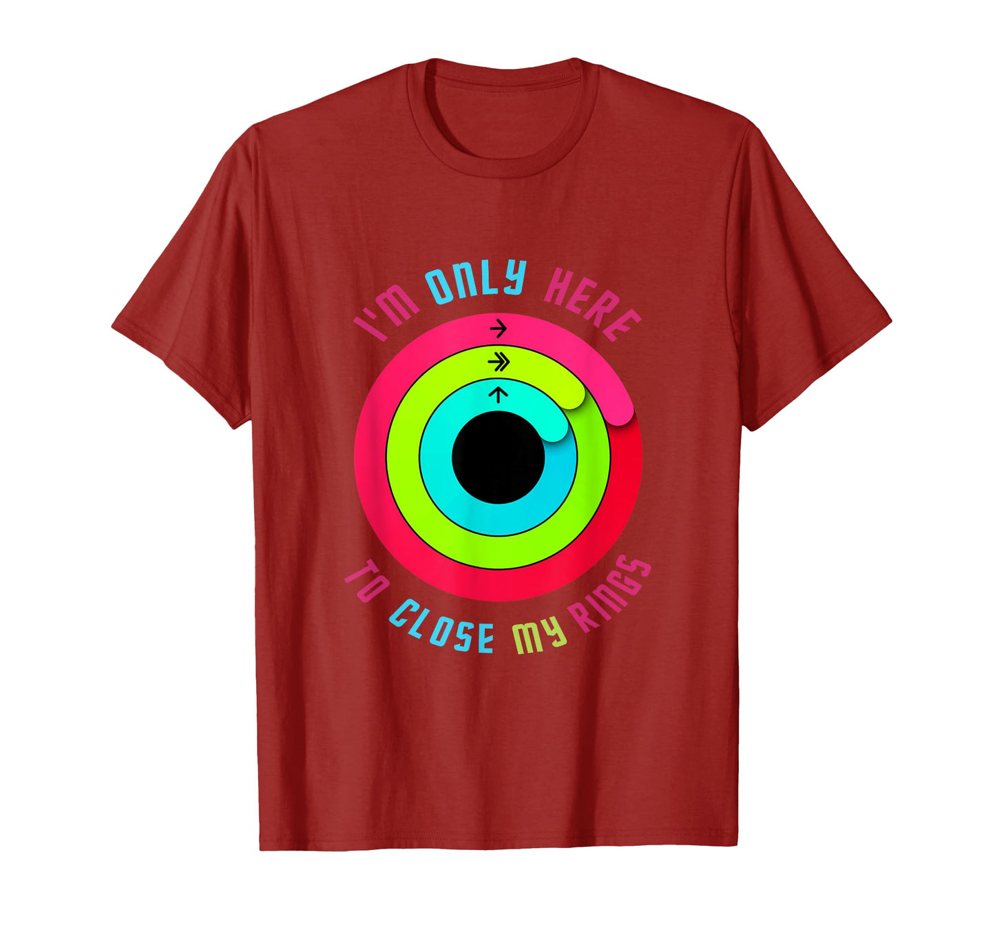 I'm only here to close my rings T-Shirt