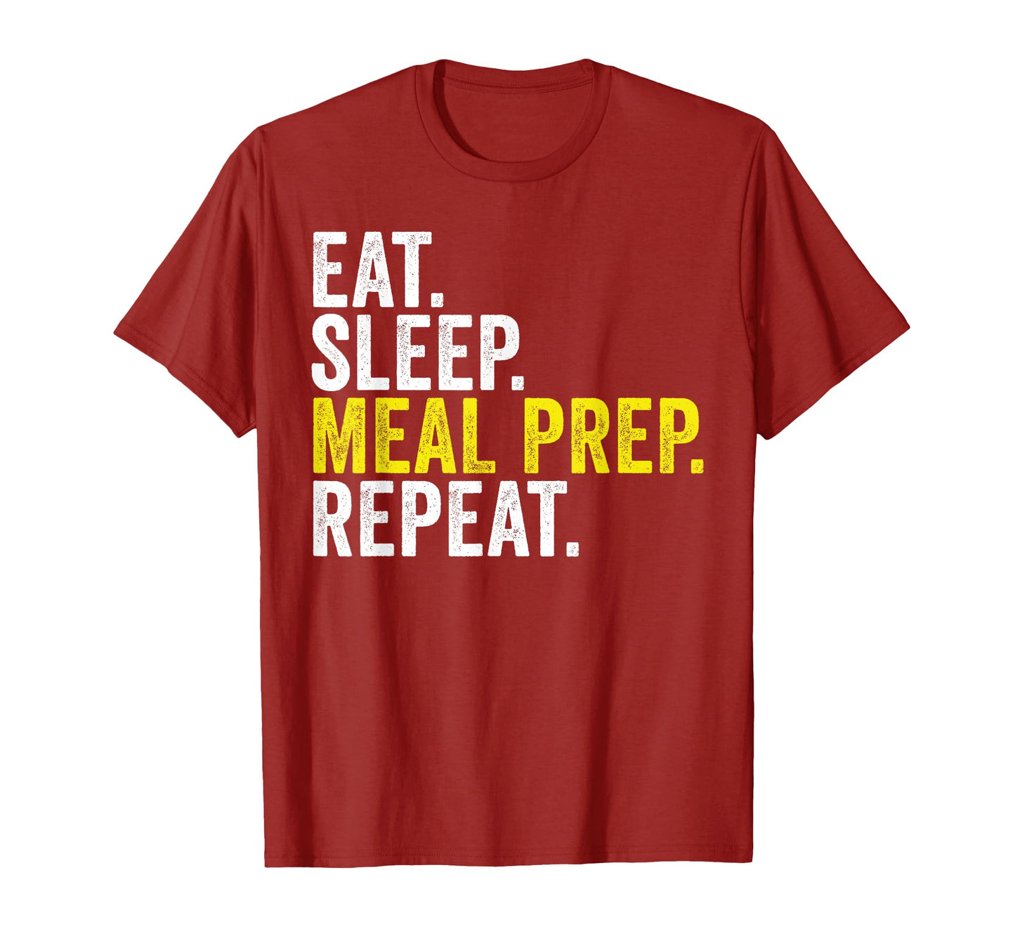 Eat Sleep Meal Prep Repeat Funny Meal Prepping T-Shirt