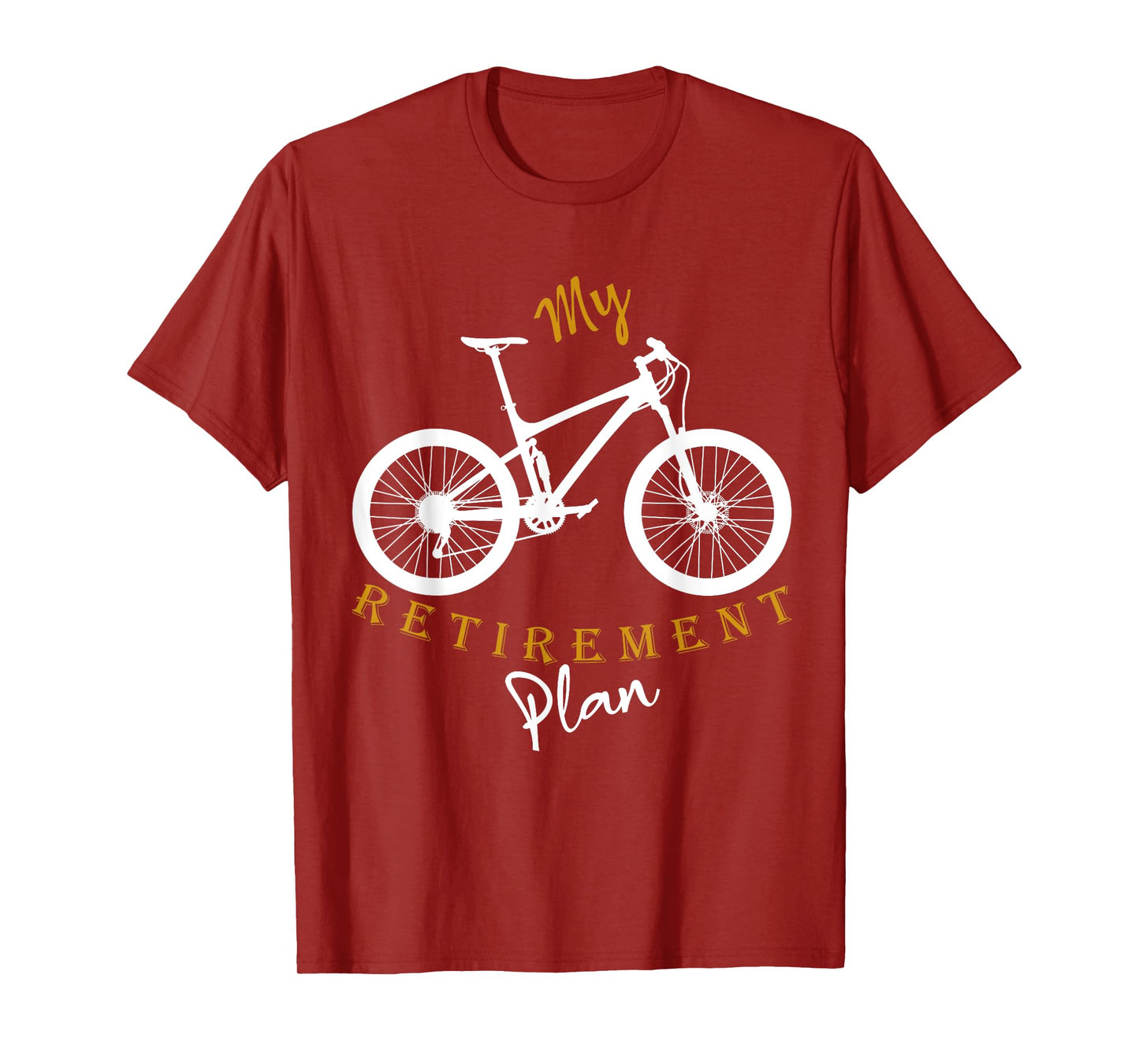 My Retirement Plan Bicycle Funny Bike Riding Retired Cyclist T-Shirt