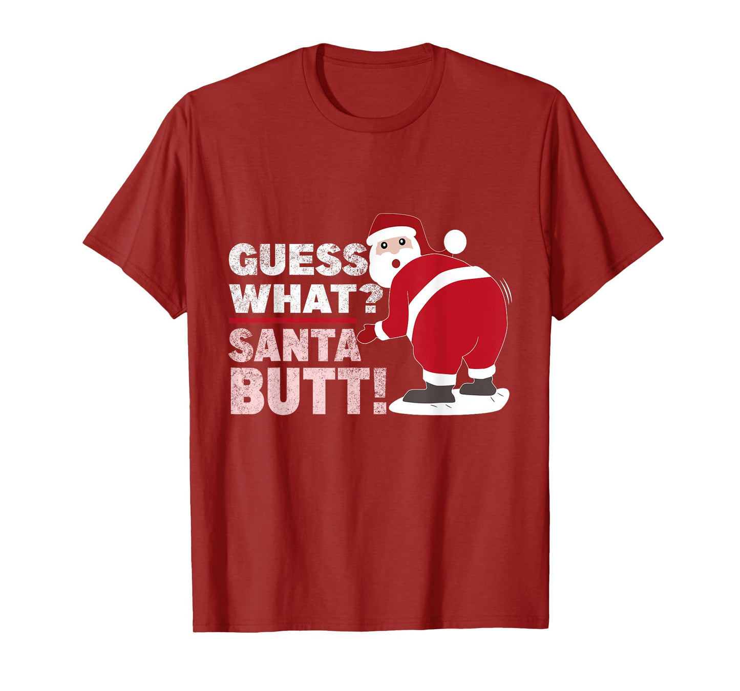 Guess What Santa Butt Funny Christmas T-Shirt