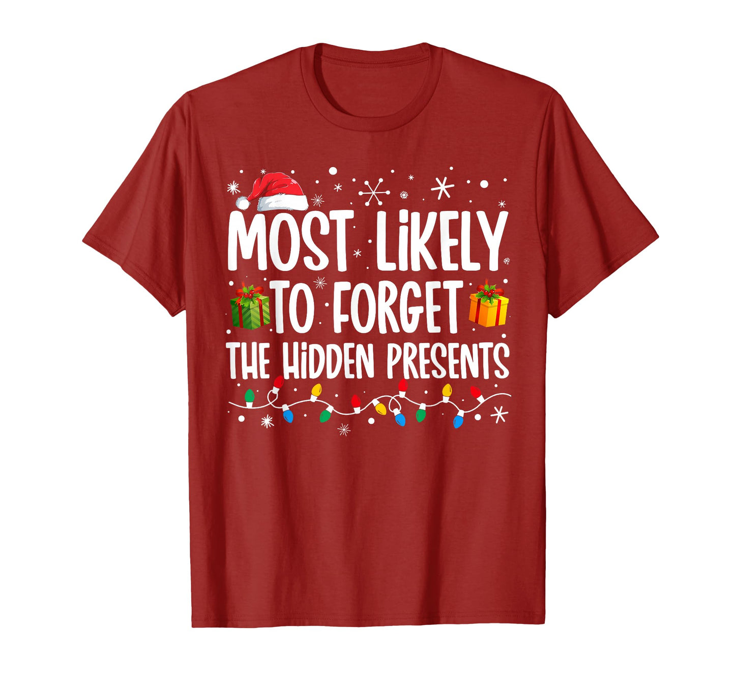 Most Likely To Forget The Hidden Presents Family Christmas T-Shirt
