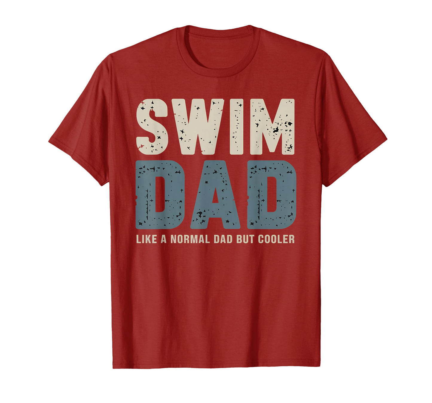 Swim Dad Like A Normal Dad But Cooler T-Shirt