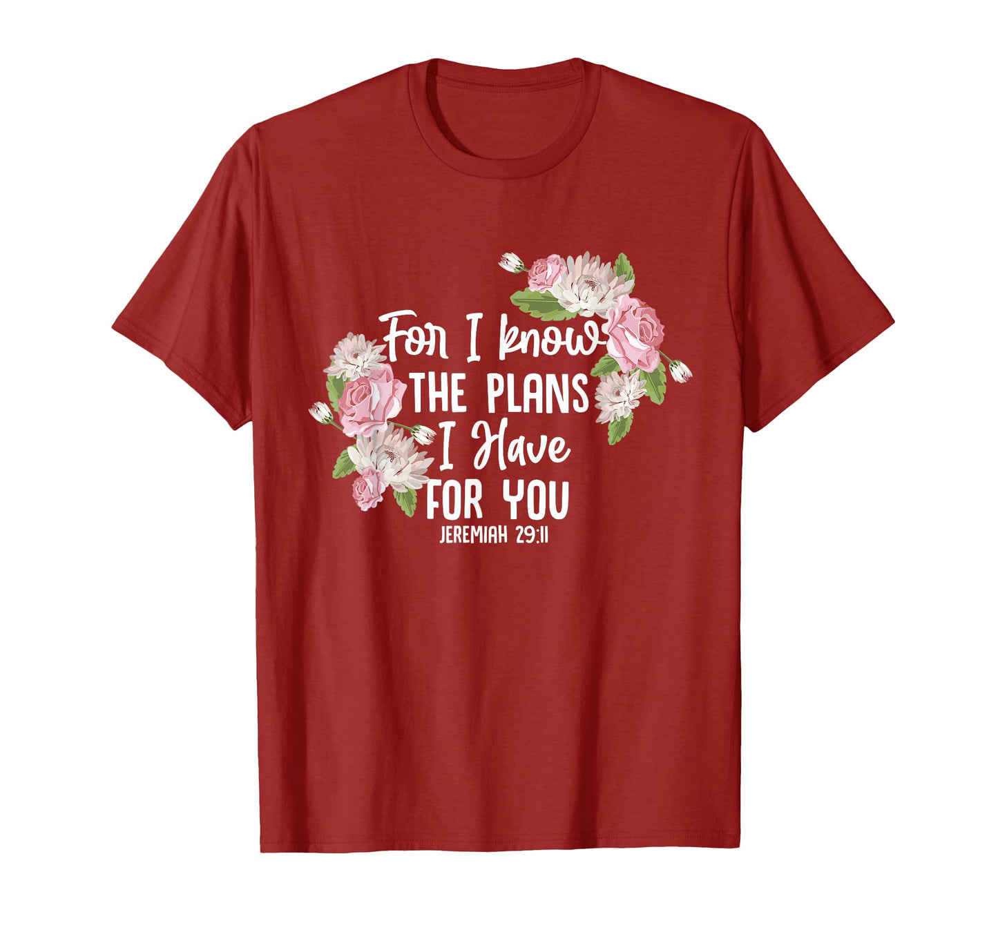 Christian Bible Verse Jeremiah 29:11 Rose Flower T-Shirt