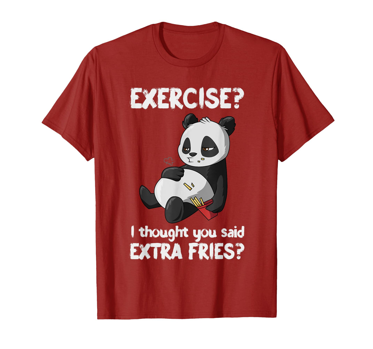 Funny Panda Exercise I Thought You Said Extra Fries T-Shirt