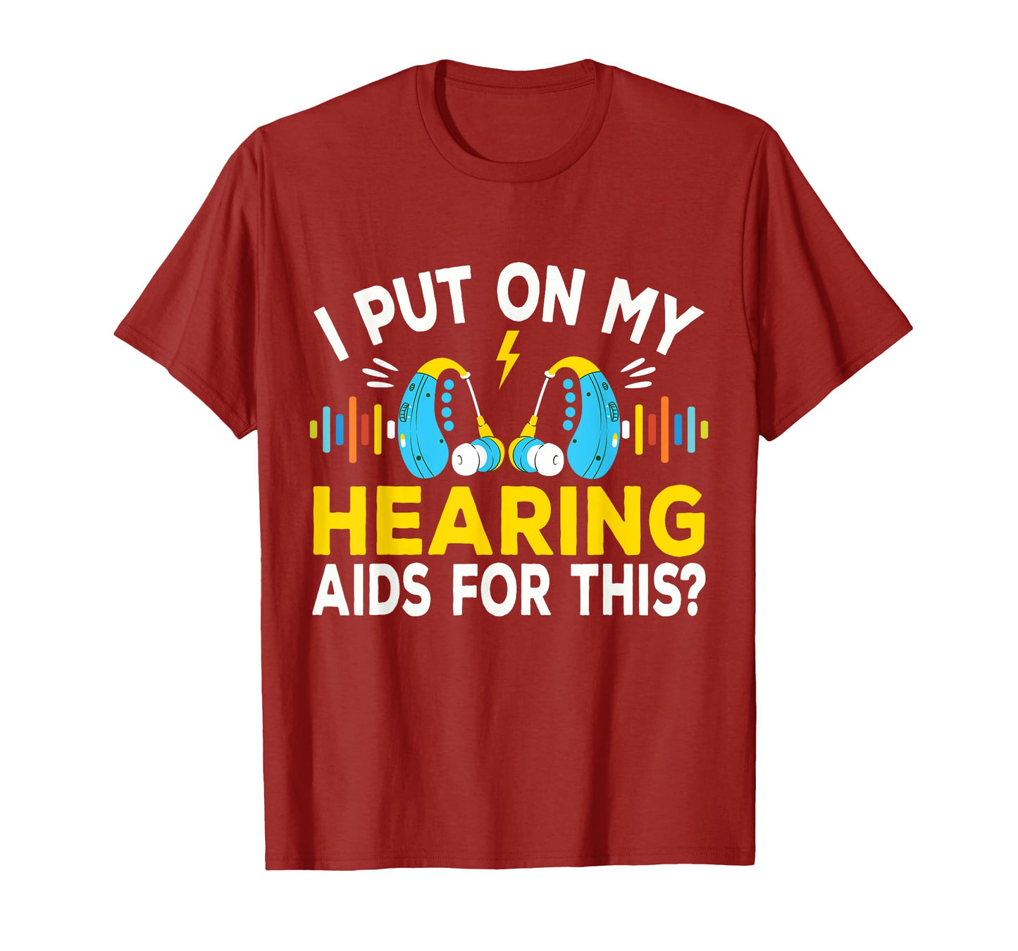 I Put On My Hearing Aids Funny Vintage Style Hard Of Hearing T-Shirt