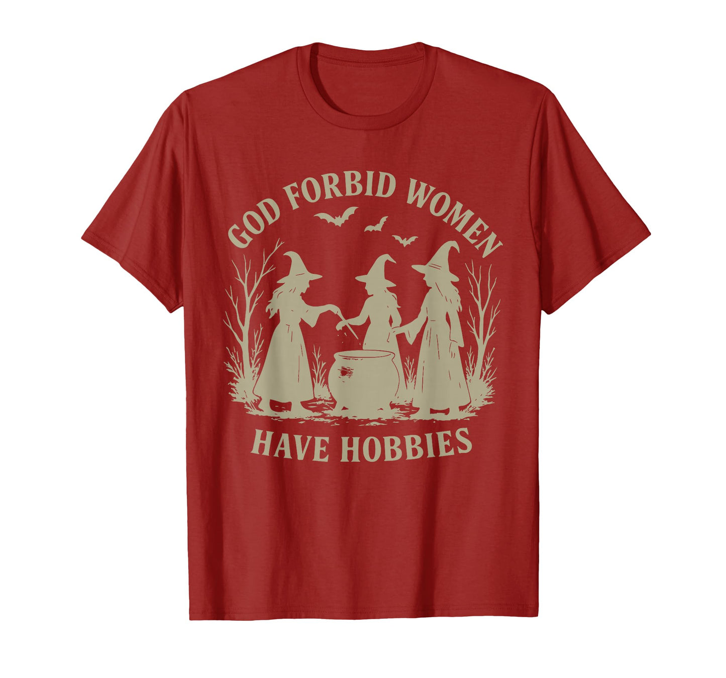 God Forbid Women Have Hobbies, Halloween Feminist Witch T-Shirt