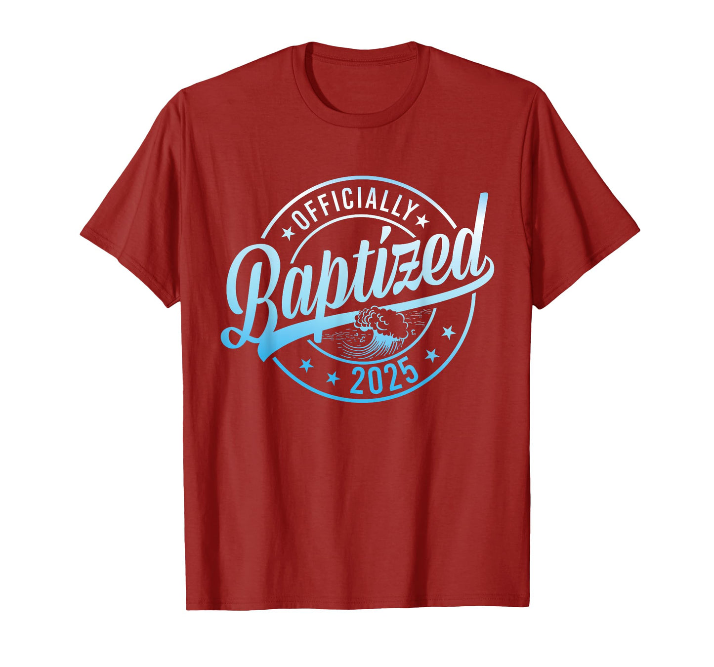 Baptized 2025 Baptism Christian Jesus Christ God Church T-Shirt