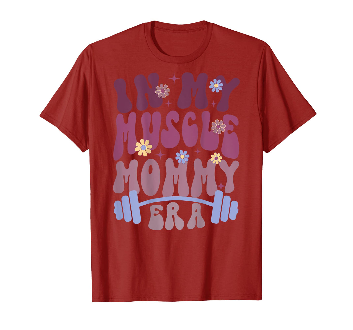 In My Muscle Mommy Era Groovy (on back) T-Shirt
