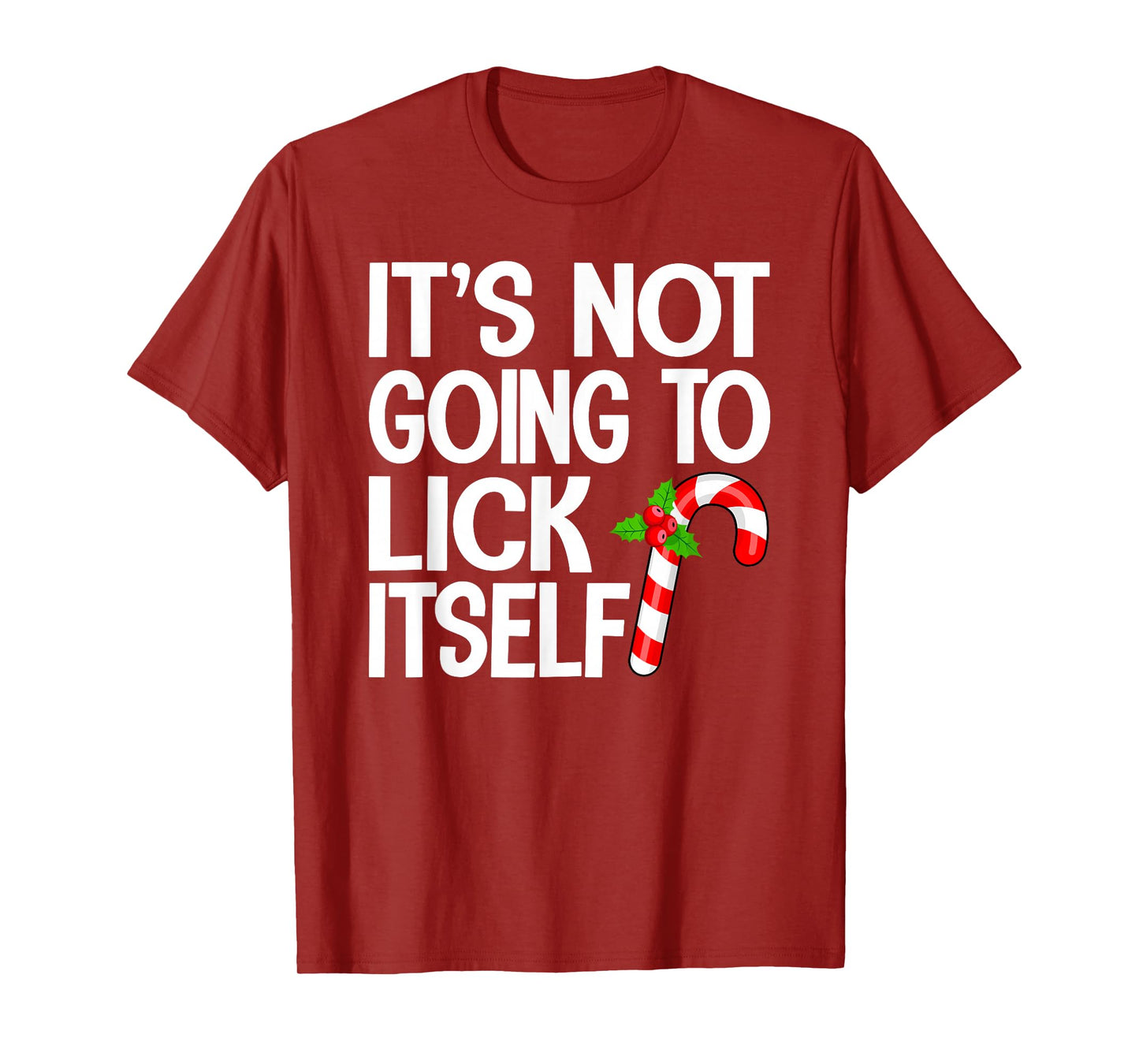 It's Going to Lick Itself Funny Christmas Candy T-Shirt
