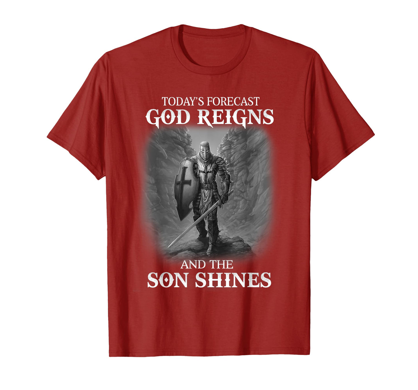 Christian Knight Templar Warrior Of God Reigns The Son Shine T-Shirt