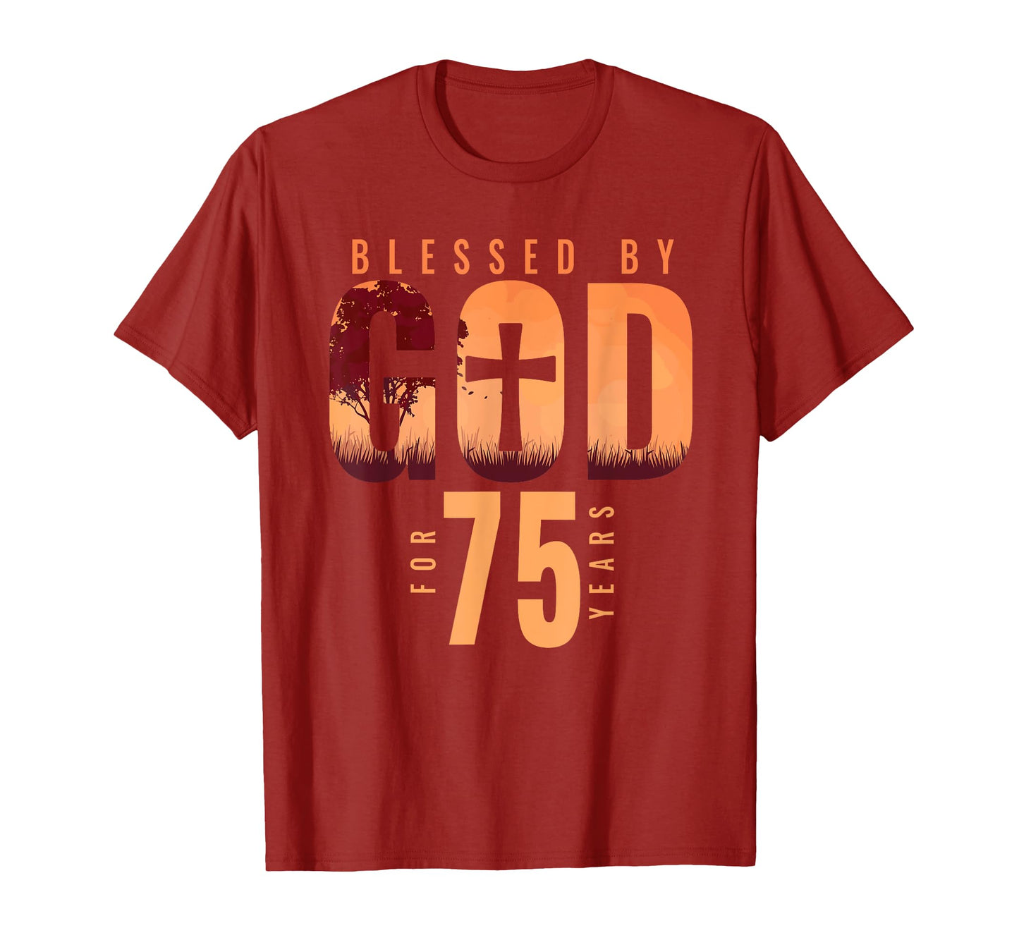 Blessed By God For 75 Years 75th Birthday Religious Theme T-Shirt