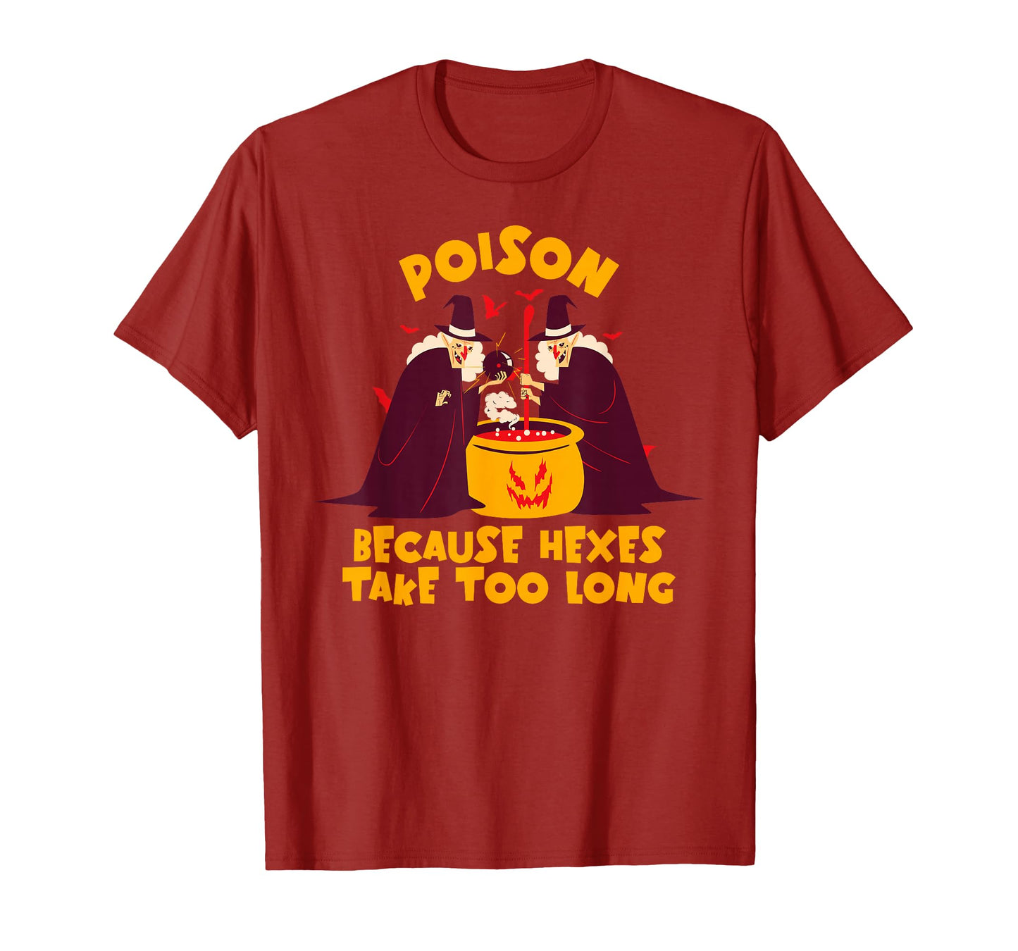 Poison Because Hexes Take Too Long Funny Witches Brew T-Shirt