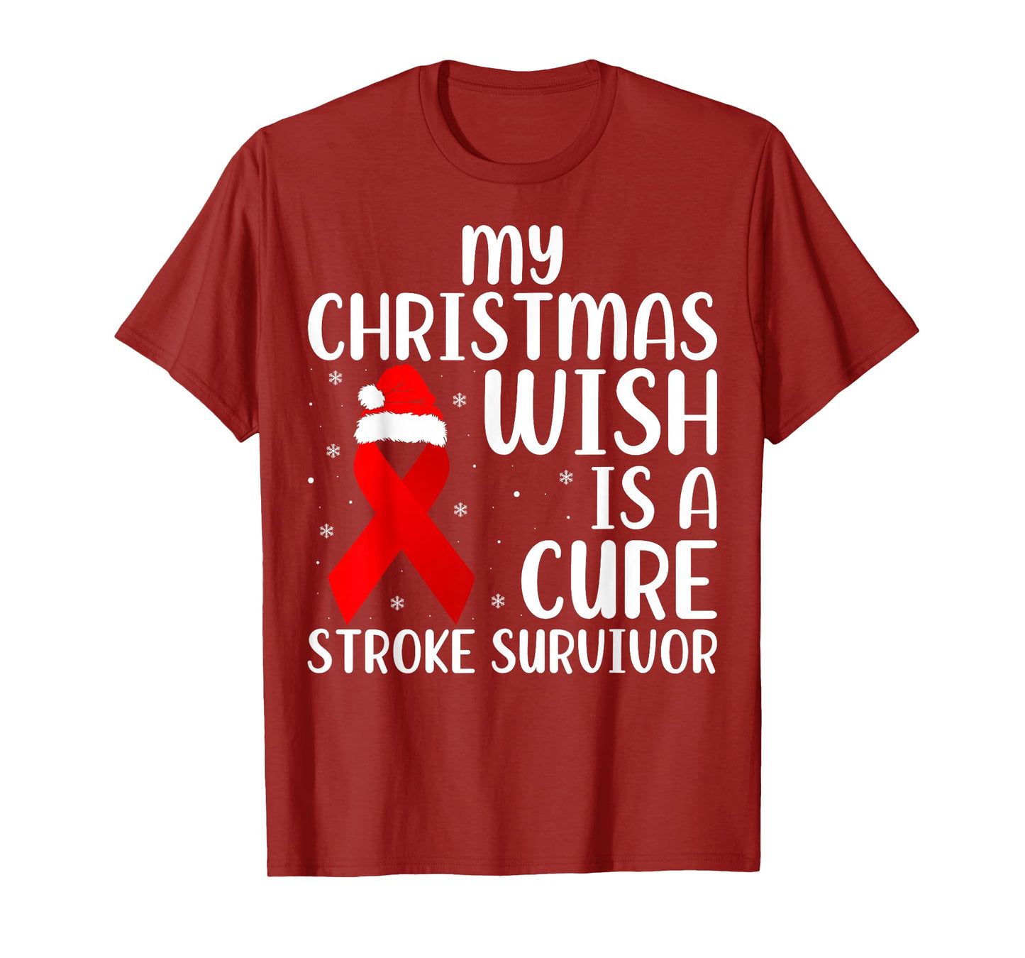 My Christmas Wish is A Cure Stroke Survivor Santa Hat Xmas T-Shirt