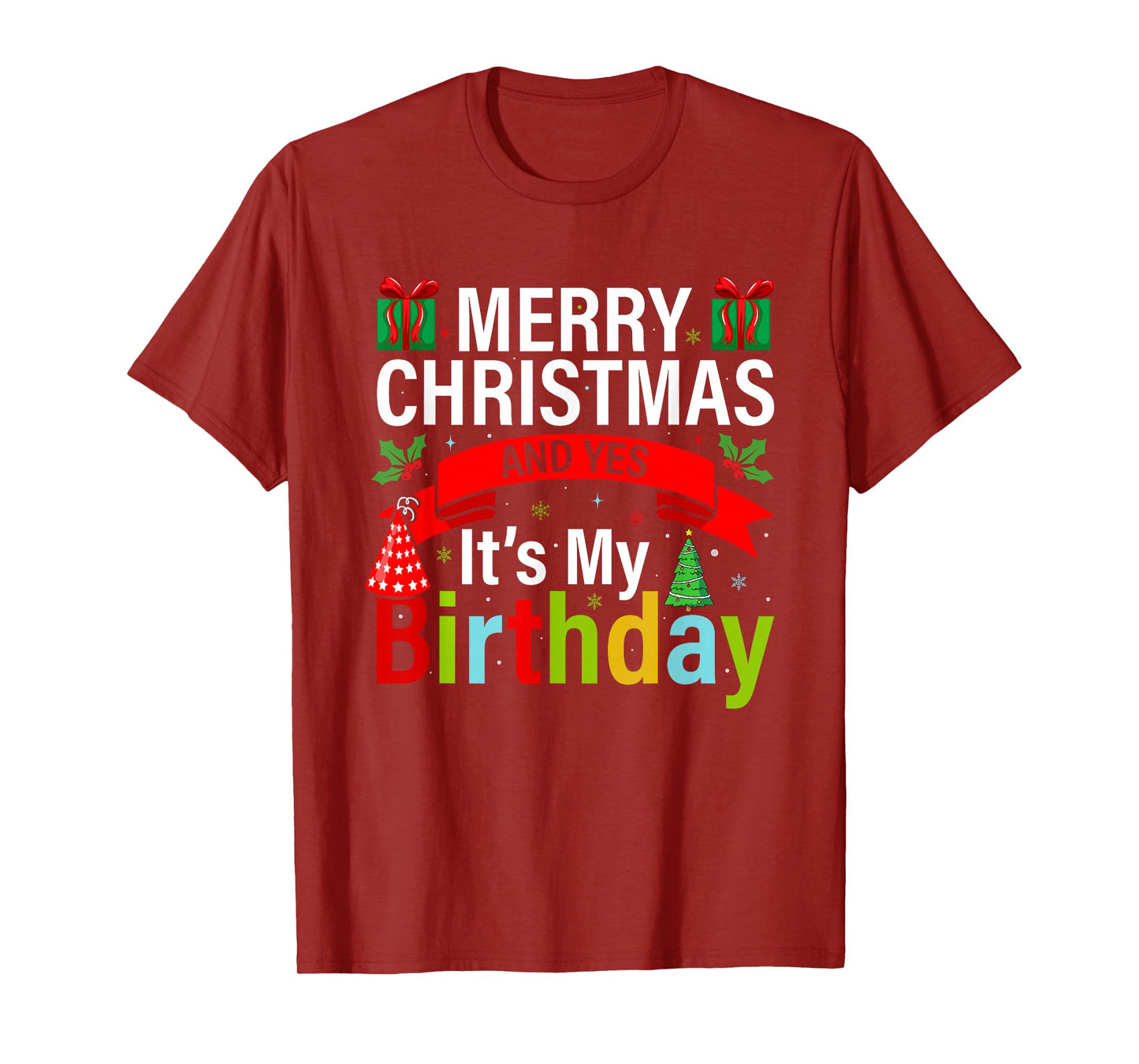 Merry Christmas and Yes It's My Birthday T-Shirt