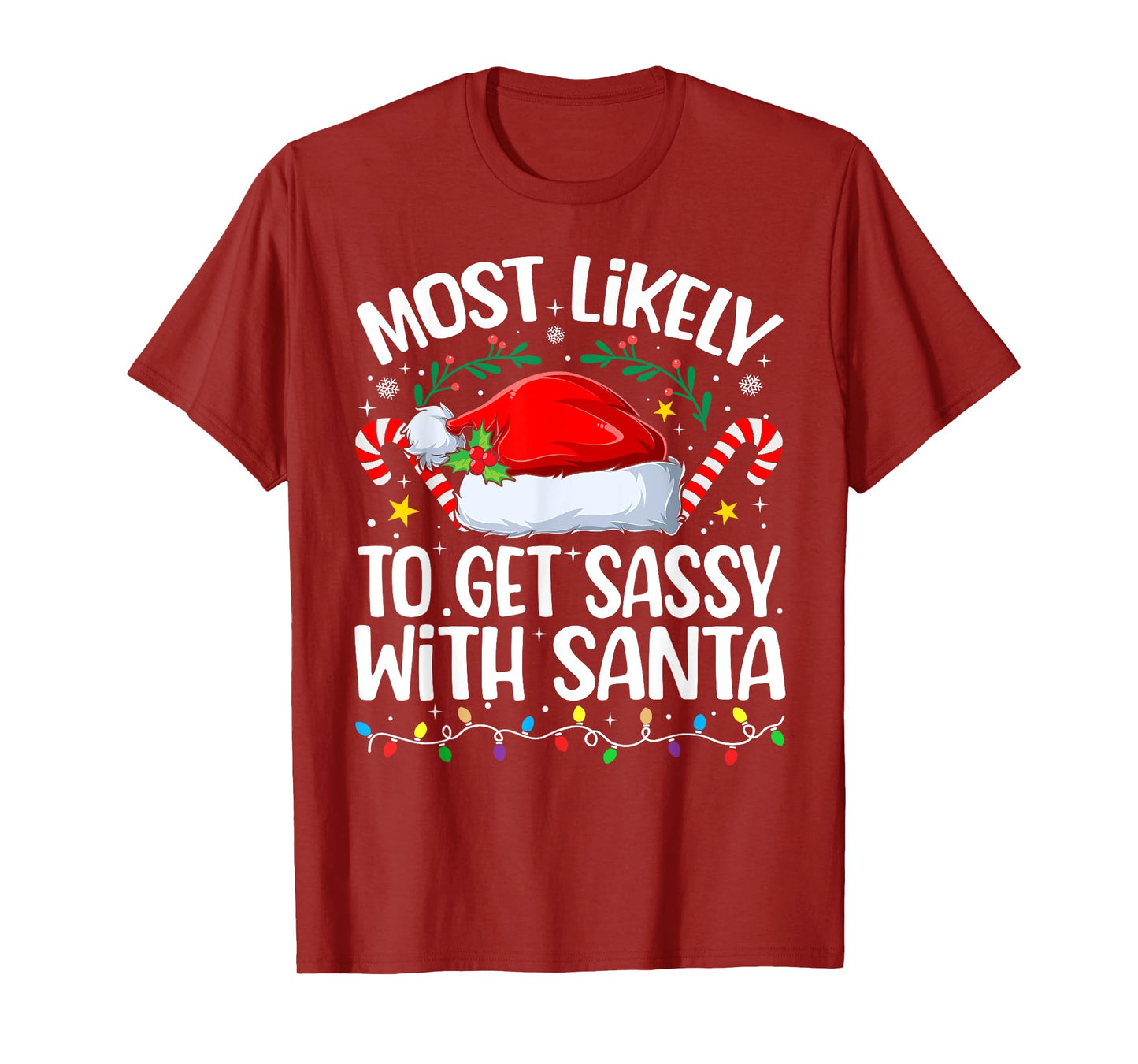 Family Christmas Most Likely to Get Sassy with Santa T-Shirt