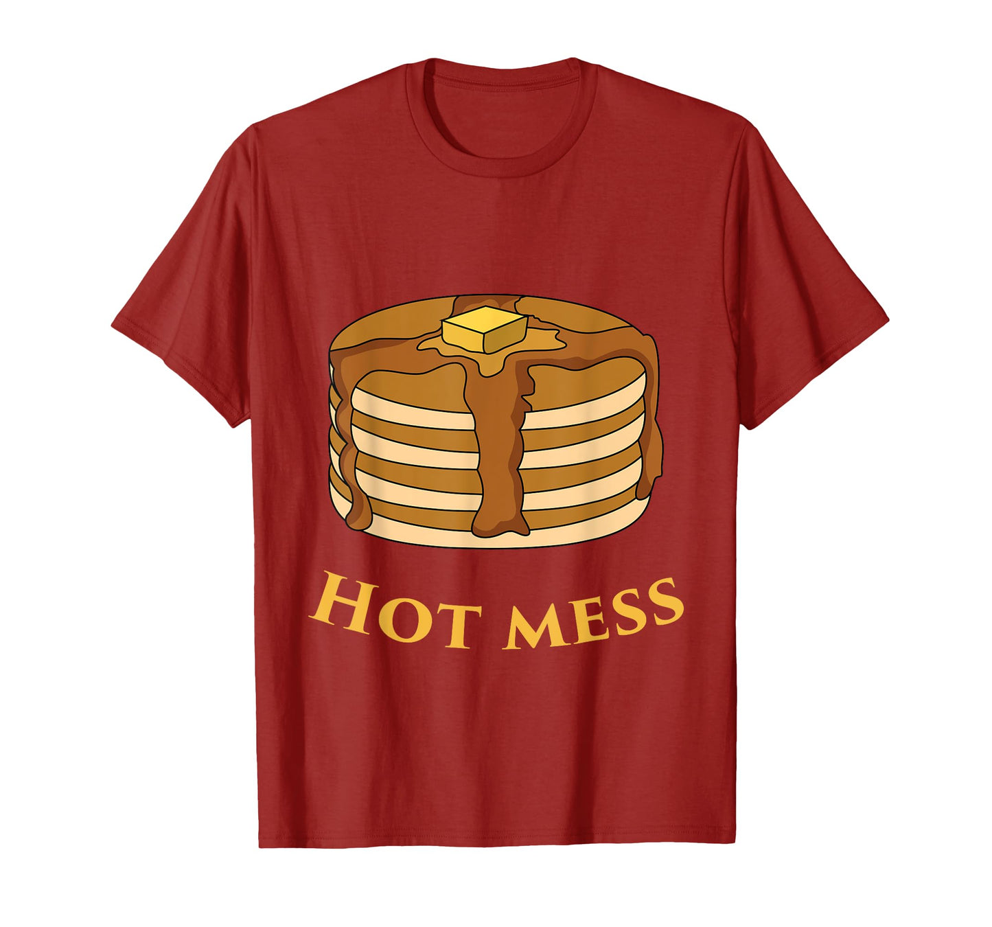 FUNNY BREAKFAST Hot mess Pancake T-Shirt T-Shirt