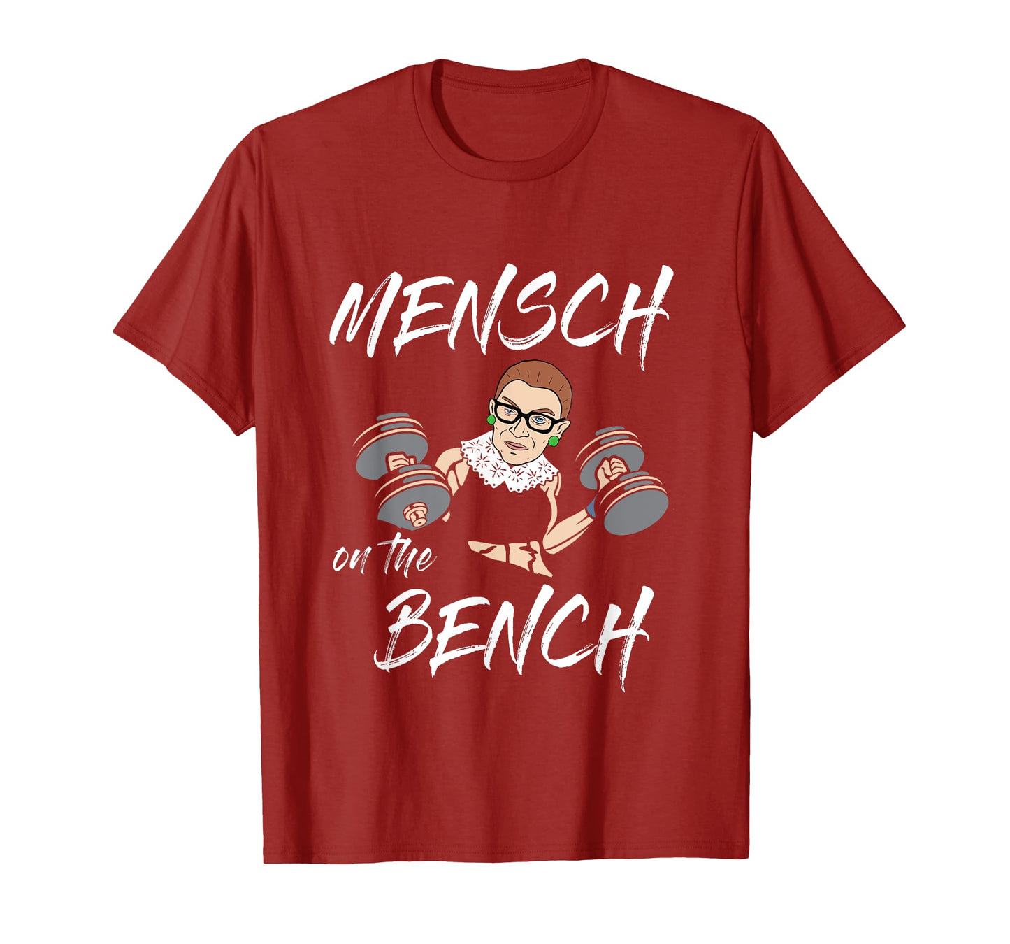 Mensch on the Bench Workout With Ruth Gym Lift Weights T-Shirt