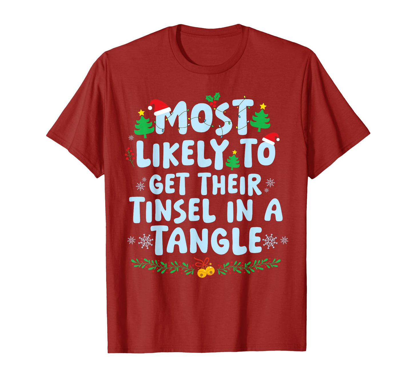 Most Likely to Tinsel in A Tangle Family Matching Christmas T-Shirt