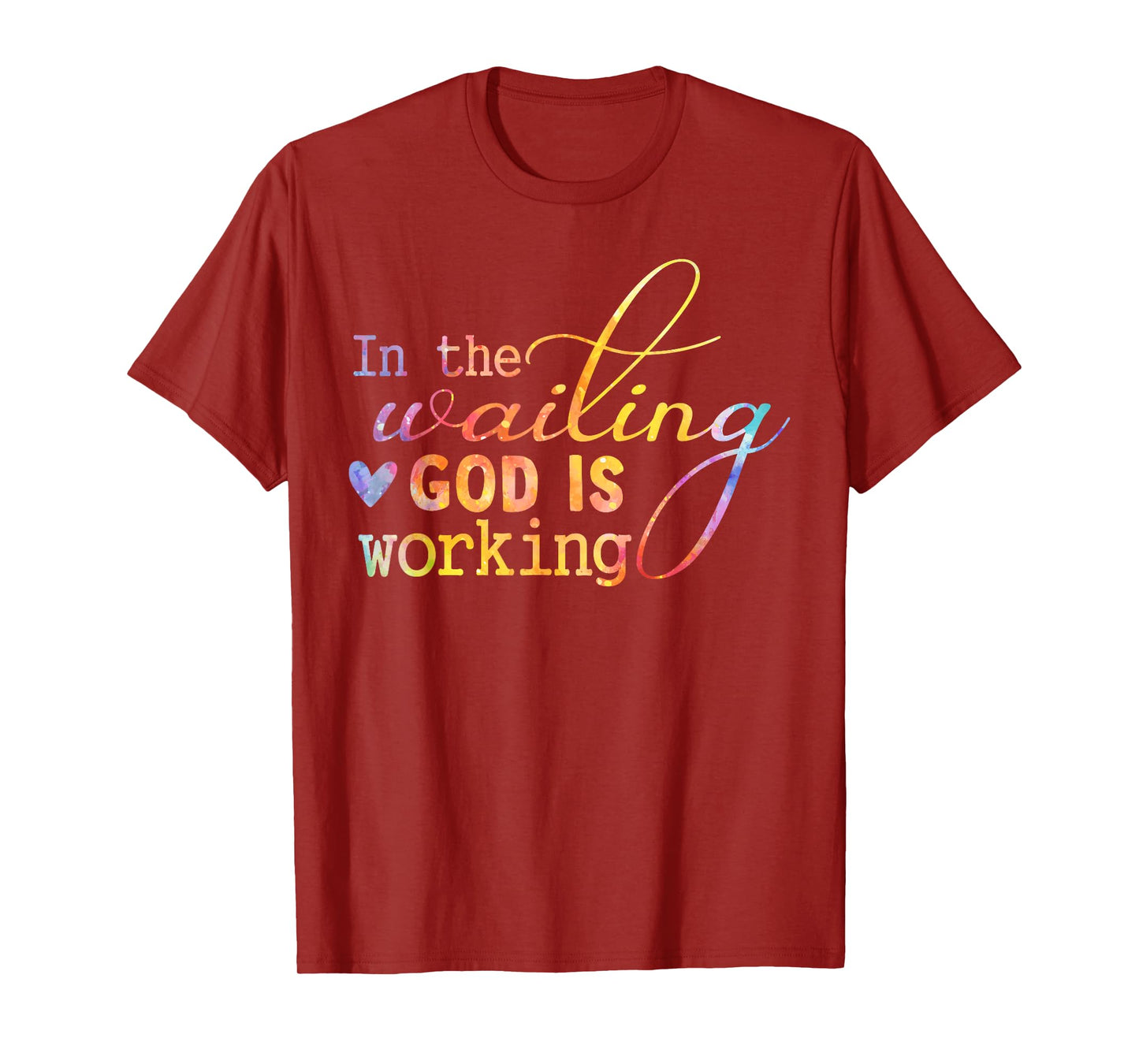 In The Waiting God Is Working Faith Jesus Christian Tie Dye T-Shirt