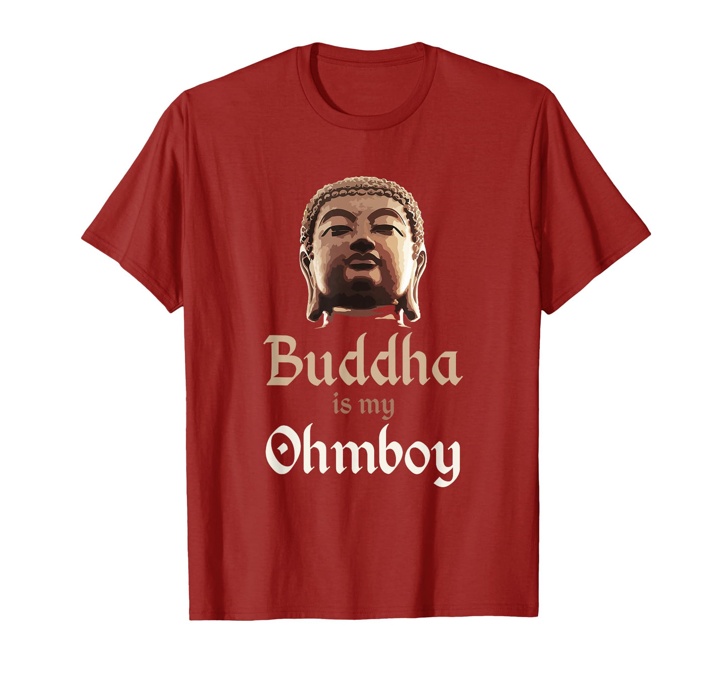 Buddha T Shirt "Buddha is My Ohmboy" Pun Shirts Men & Women