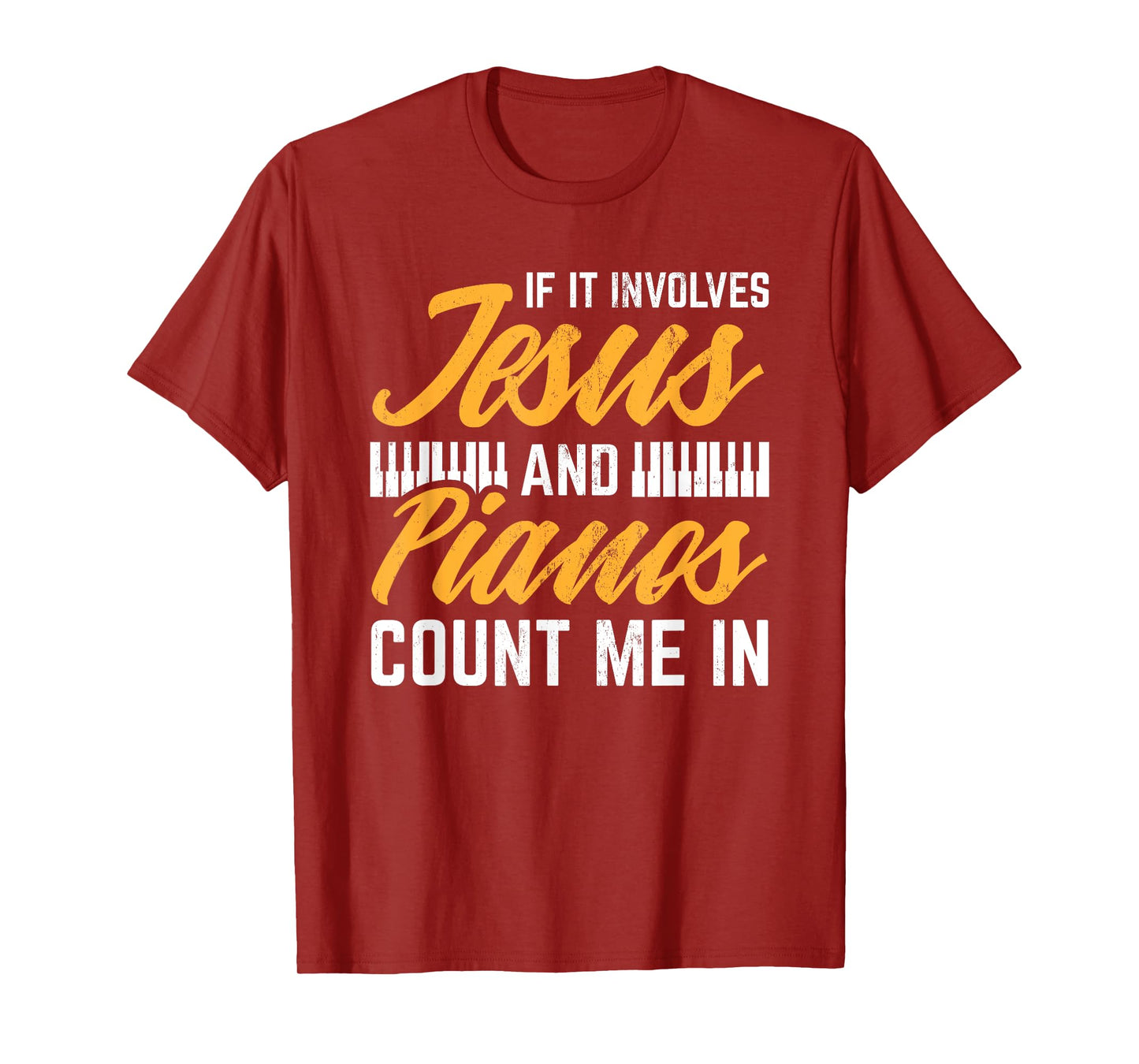 Jesus And Pianos Count Me In Pianist Christian Jesus T-Shirt