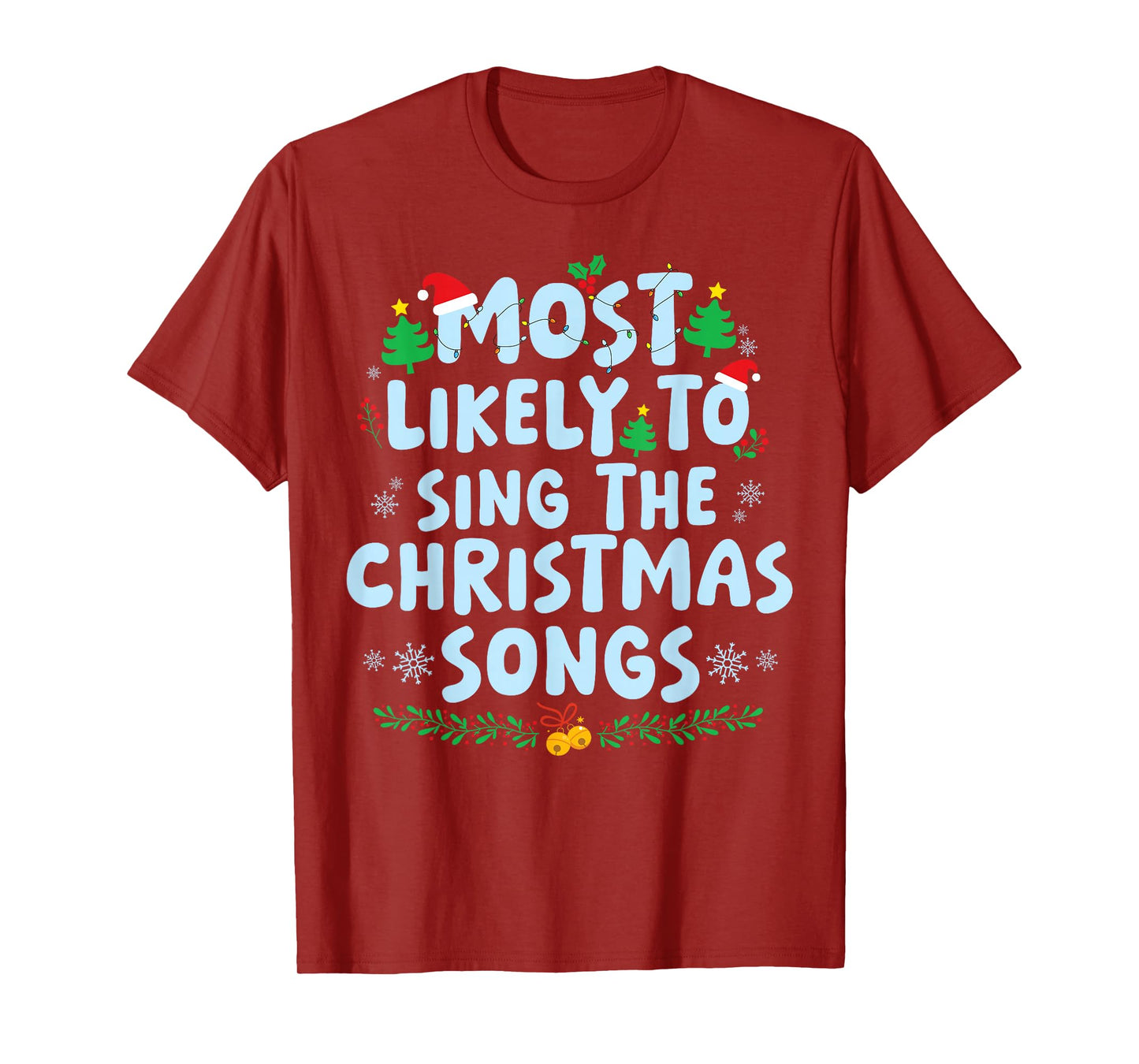 Most Likely to Sing Christmas Song Family Matching Christmas T-Shirt