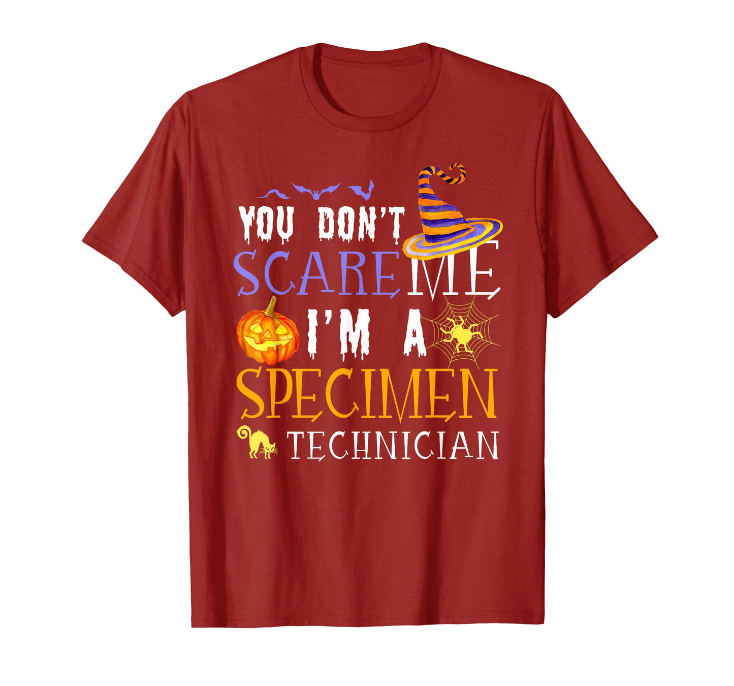 You Don't Scare Specimen Technician Halloween Saying Fun T-Shirt