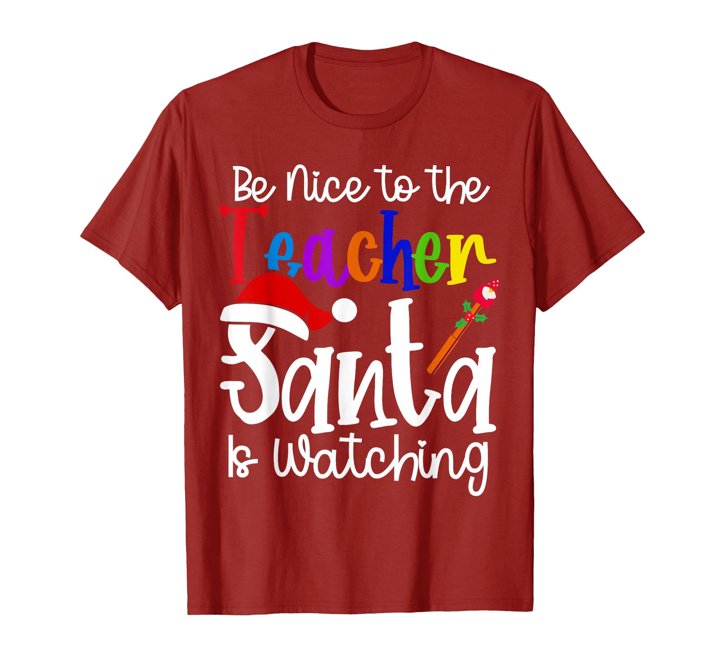 Be Nice to The Teacher Santa is Watching Christmas Nice List T-Shirt