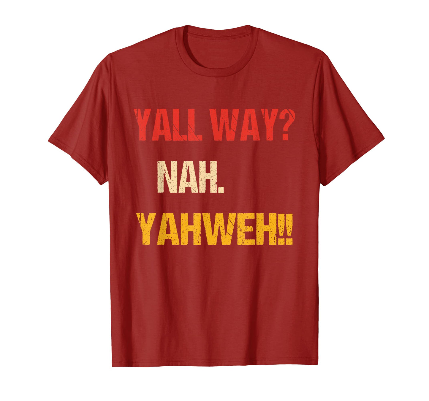 Yall Way? Nah. Yahweh Vintage Design T-Shirt