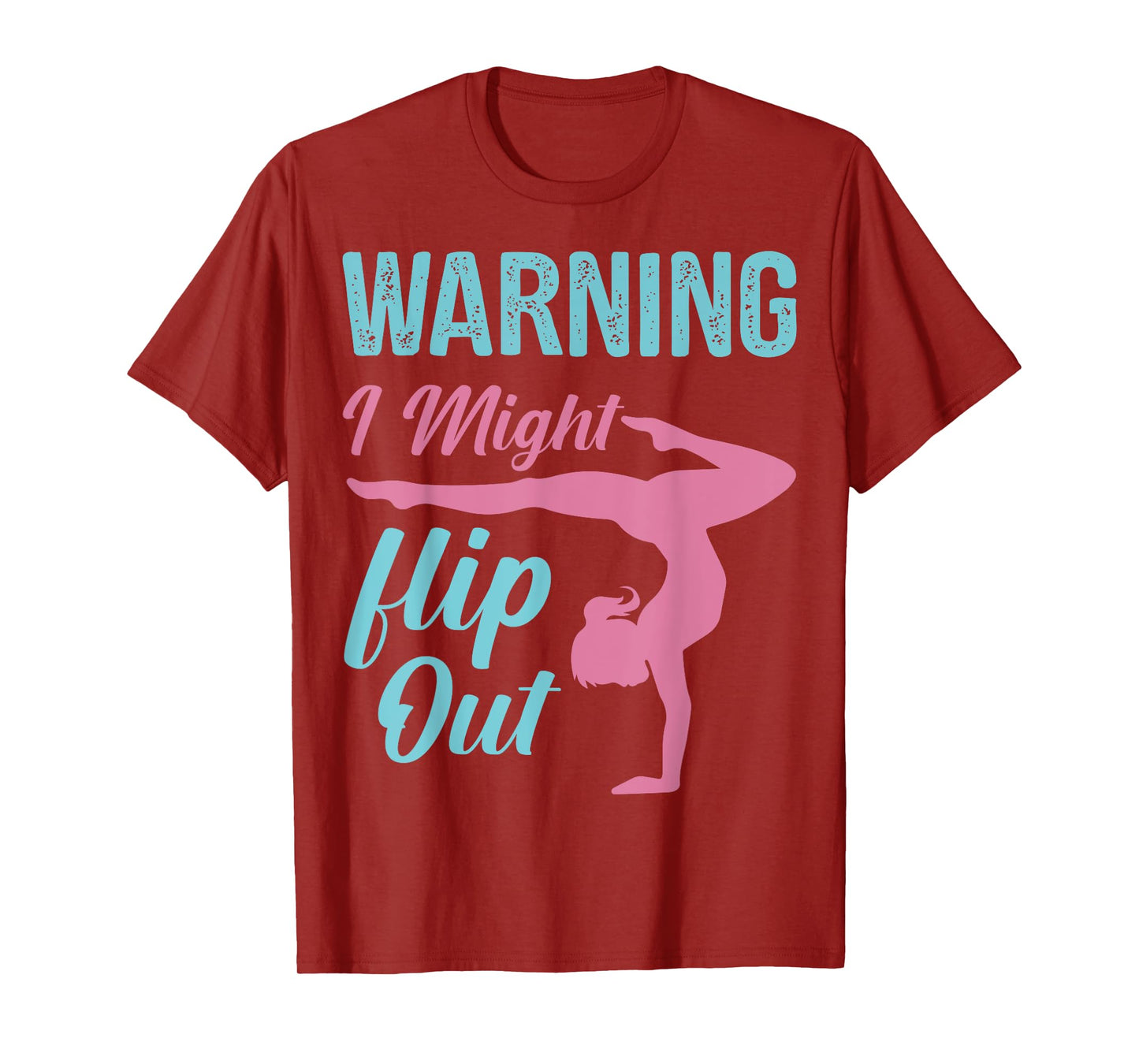 Funny Gymnastics Sport Quote Warning I Might Flip Out T-Shirt