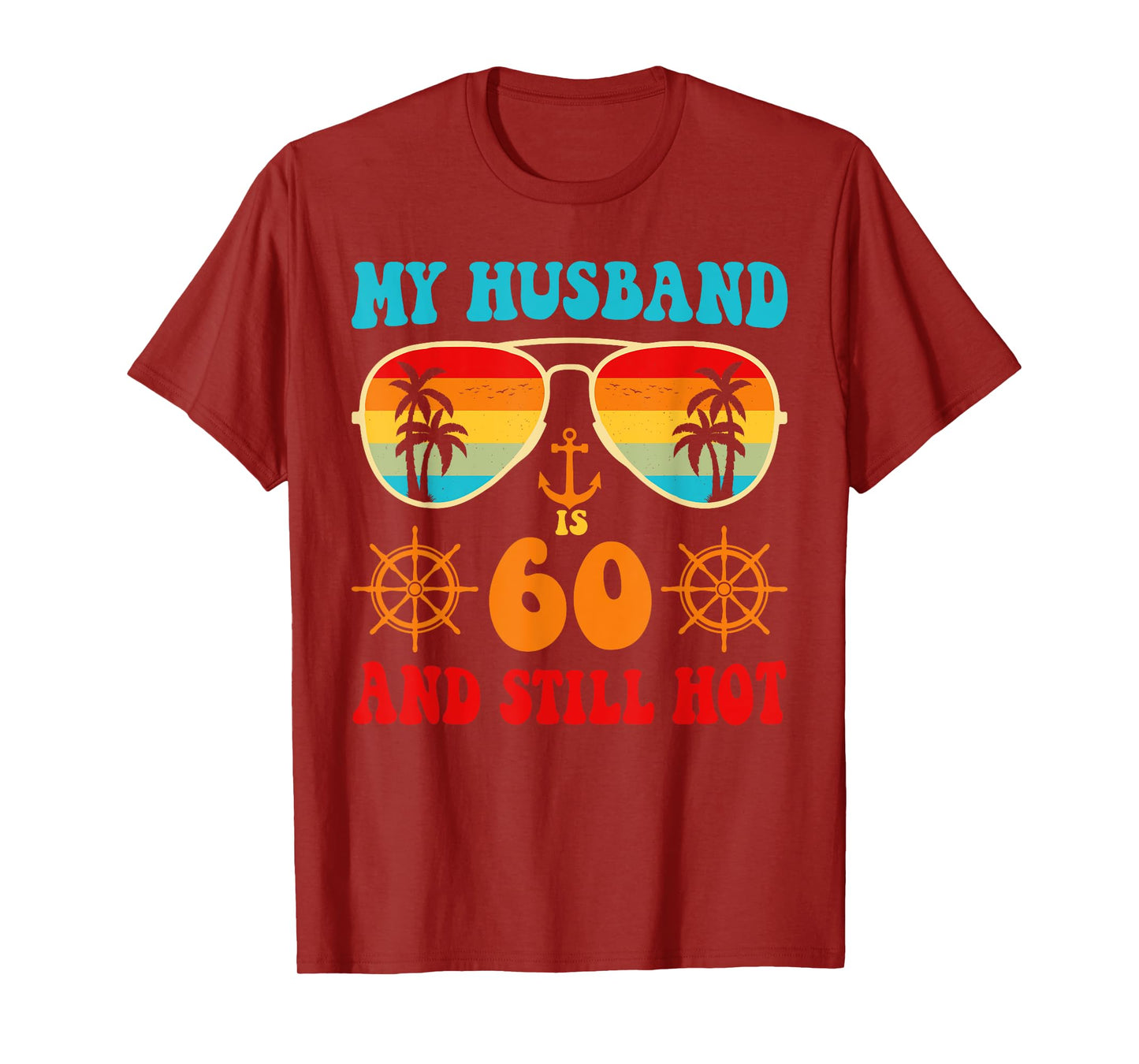 My Husband Is 60 And Still Hot Vintage Cruise 60 Birthday T-Shirt