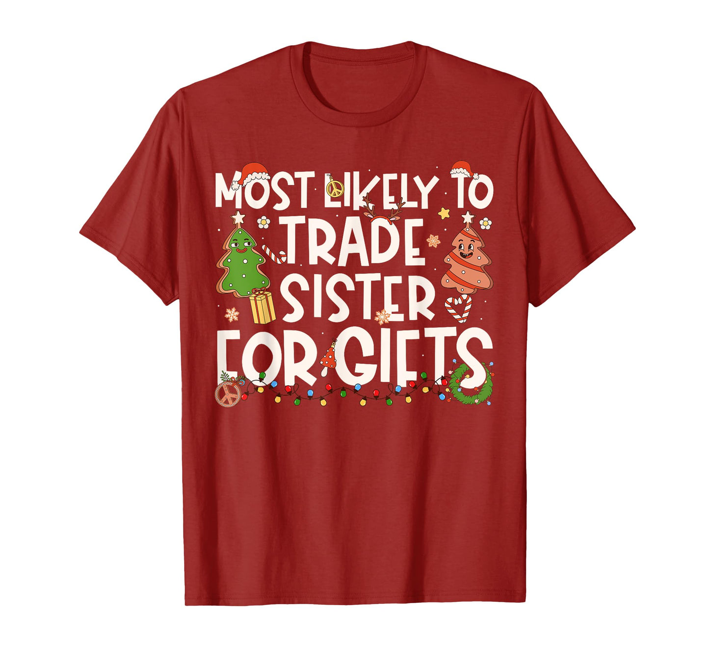 Most Likely to Trade Sister for Gifts Family Christmas T-Shirt