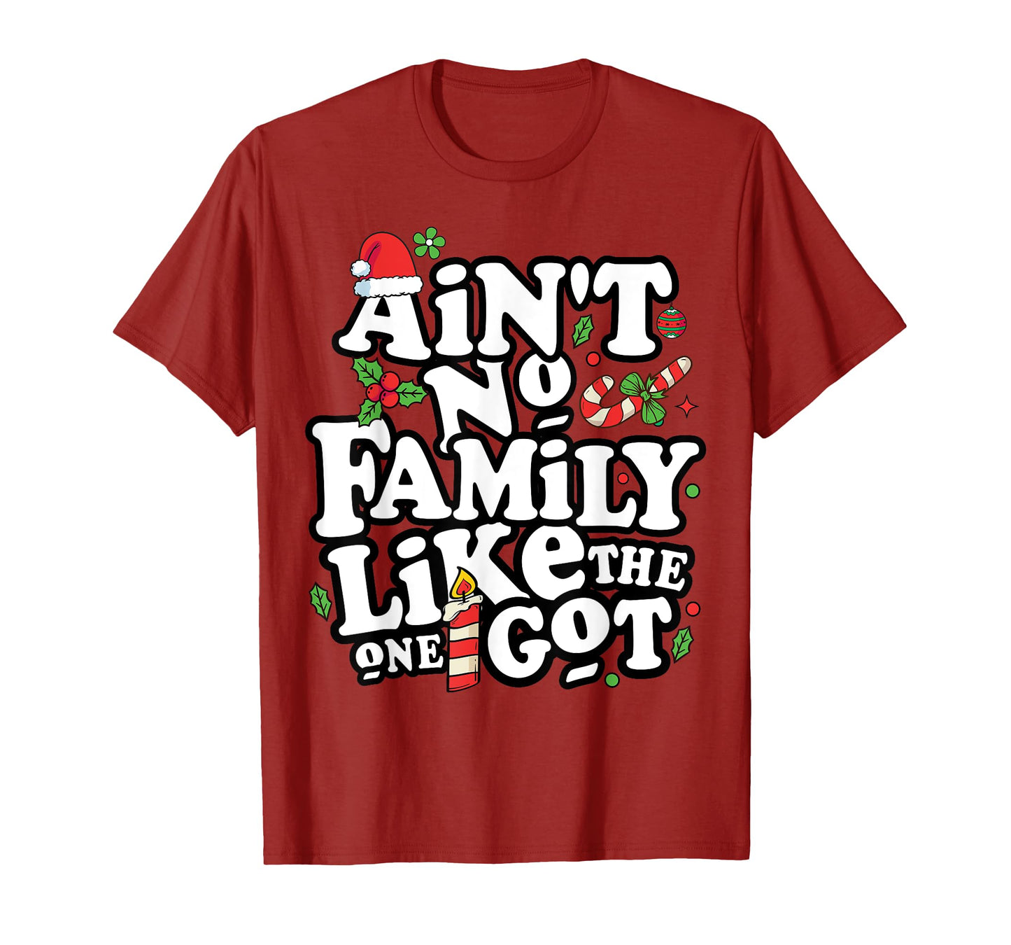 Christmas Ain't No Family Like The One I Got Tees Unisex-Kids Family Christmas T-Shirt