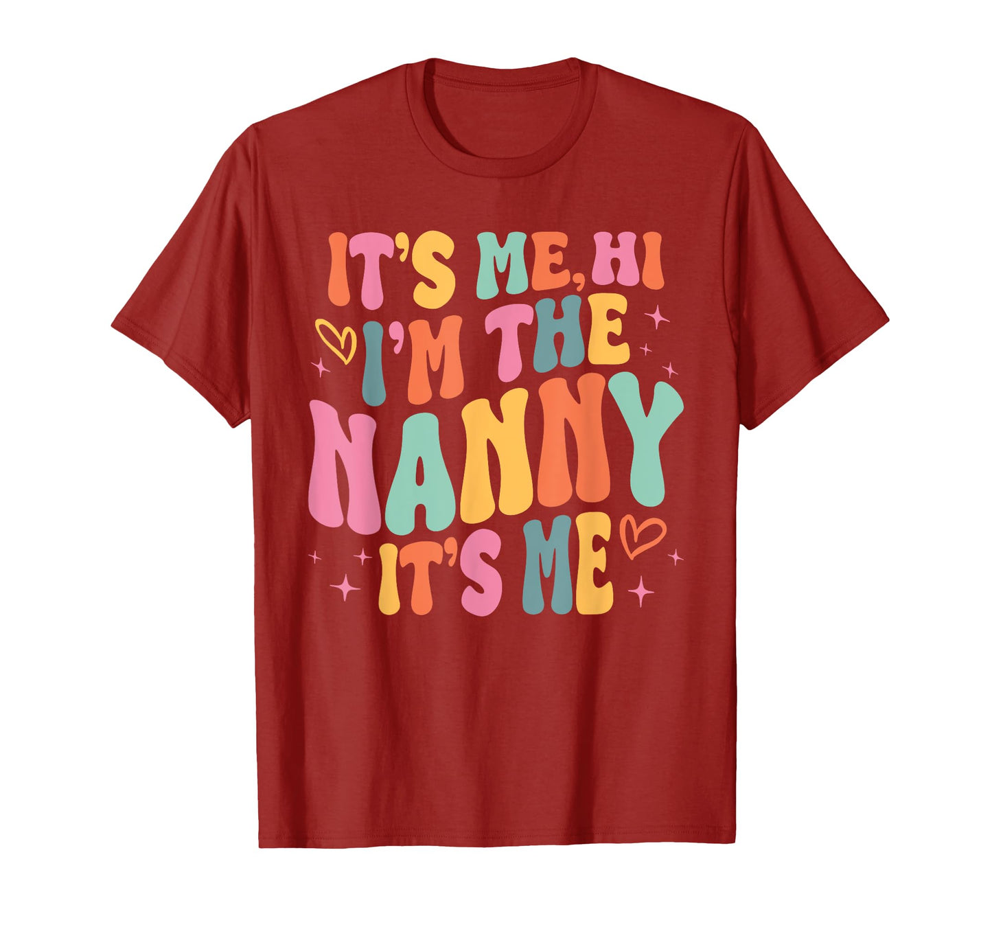 Its Me Hi I'm The Nanny Its Me Family Matching Groovy T-Shirt